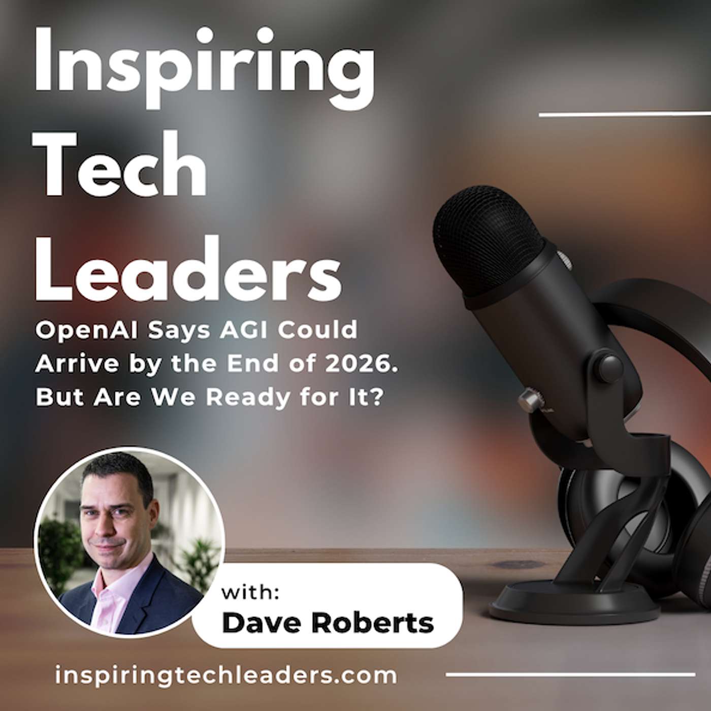 OpenAI Says AGI Could Arrive by the End of 2026. But Are We Ready for It? episode artwork