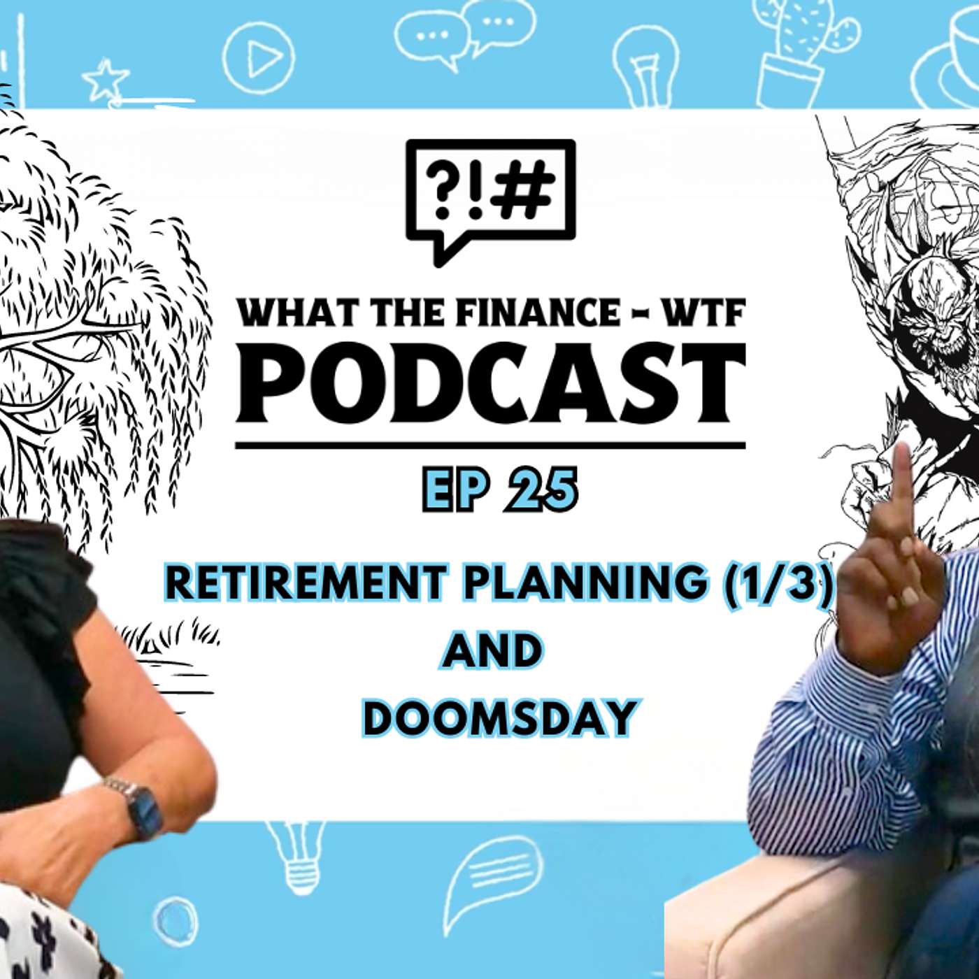 E25: Retirement Planning 1/3 and Doomsday