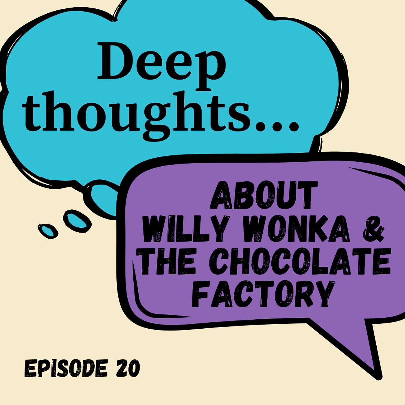 Deep Thoughts about Willy Wonka and the Chocolate Factory