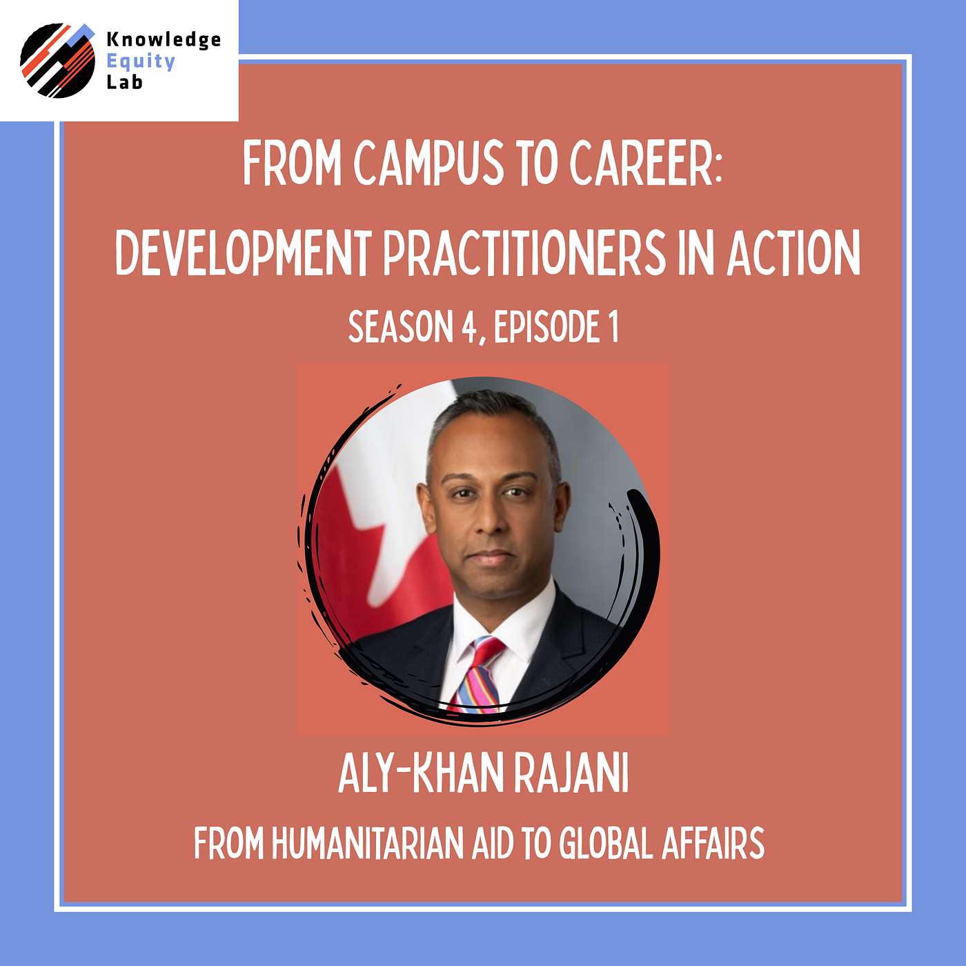 From Humanitarian Aid to Global Affairs with Aly-Khan Rajani