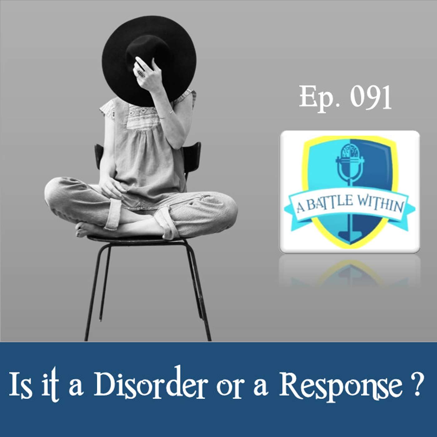 091: It is A Disorder or A Response?