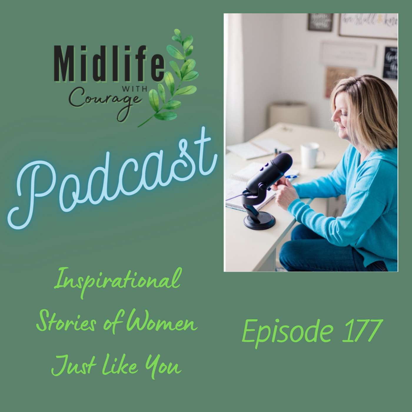 Midlife with Courage-Flourishing After Forty - What's Happening with the Podcast?