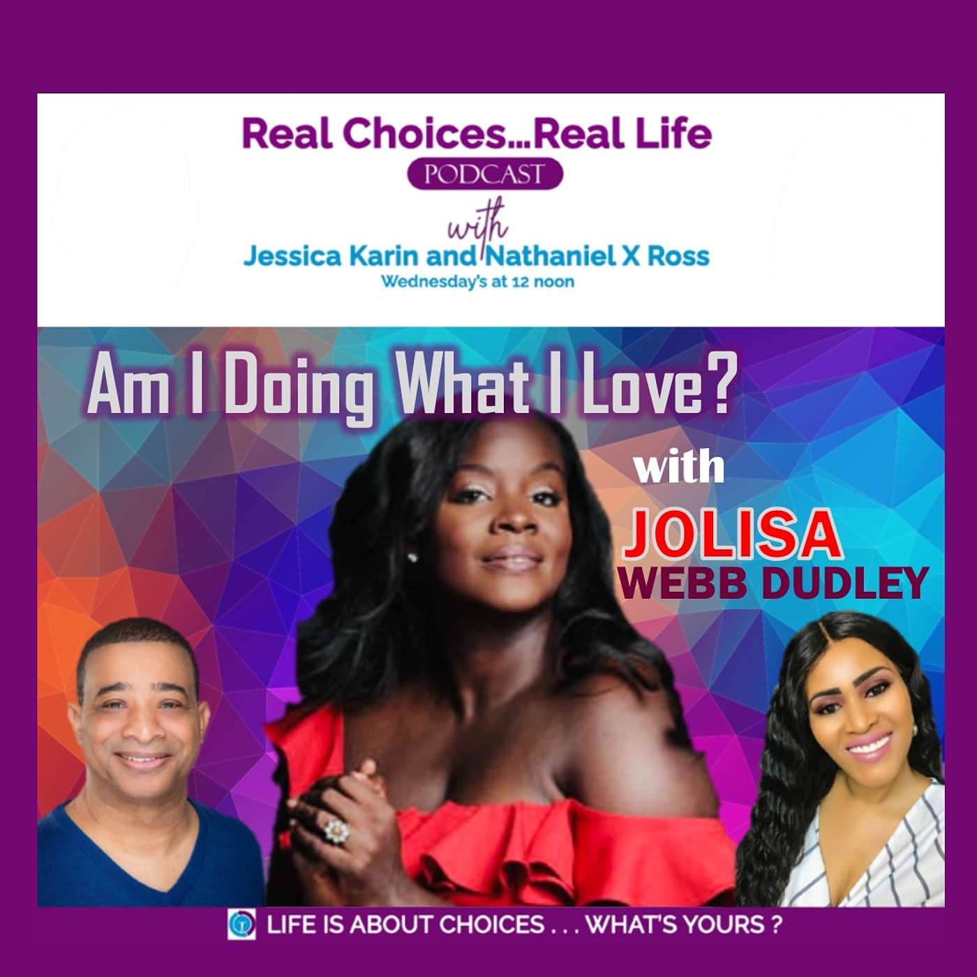 Real Choices...Real Life Podcast