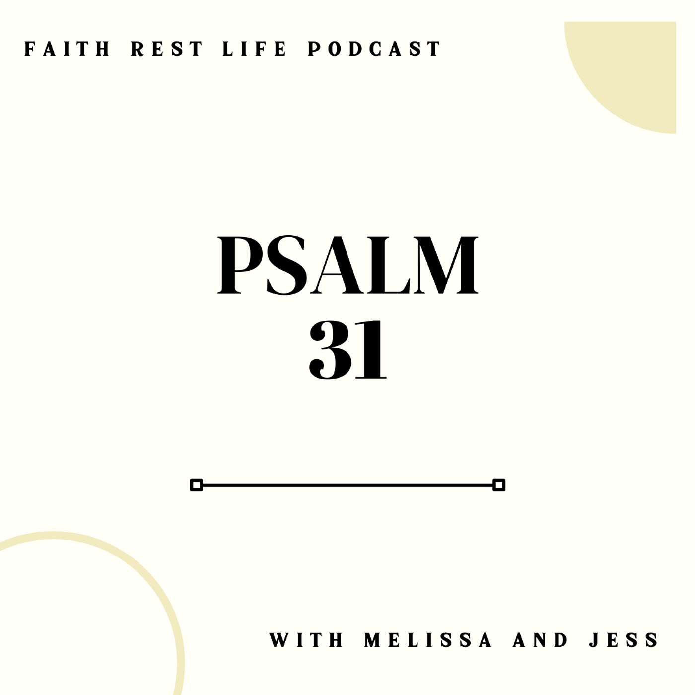 Psalm 31 - Living, Faith, Truths