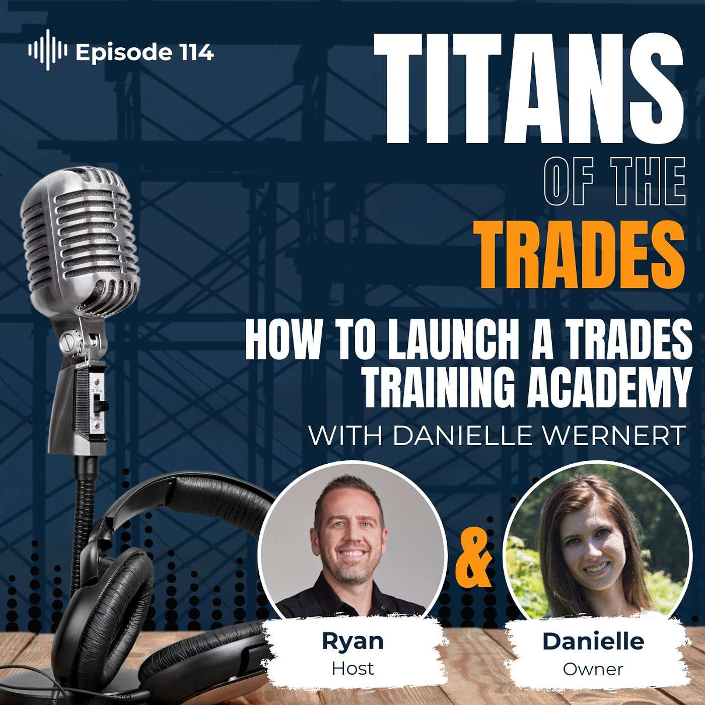 Titans of the Trades | Straight-Talk for Scaling Your Construction Business