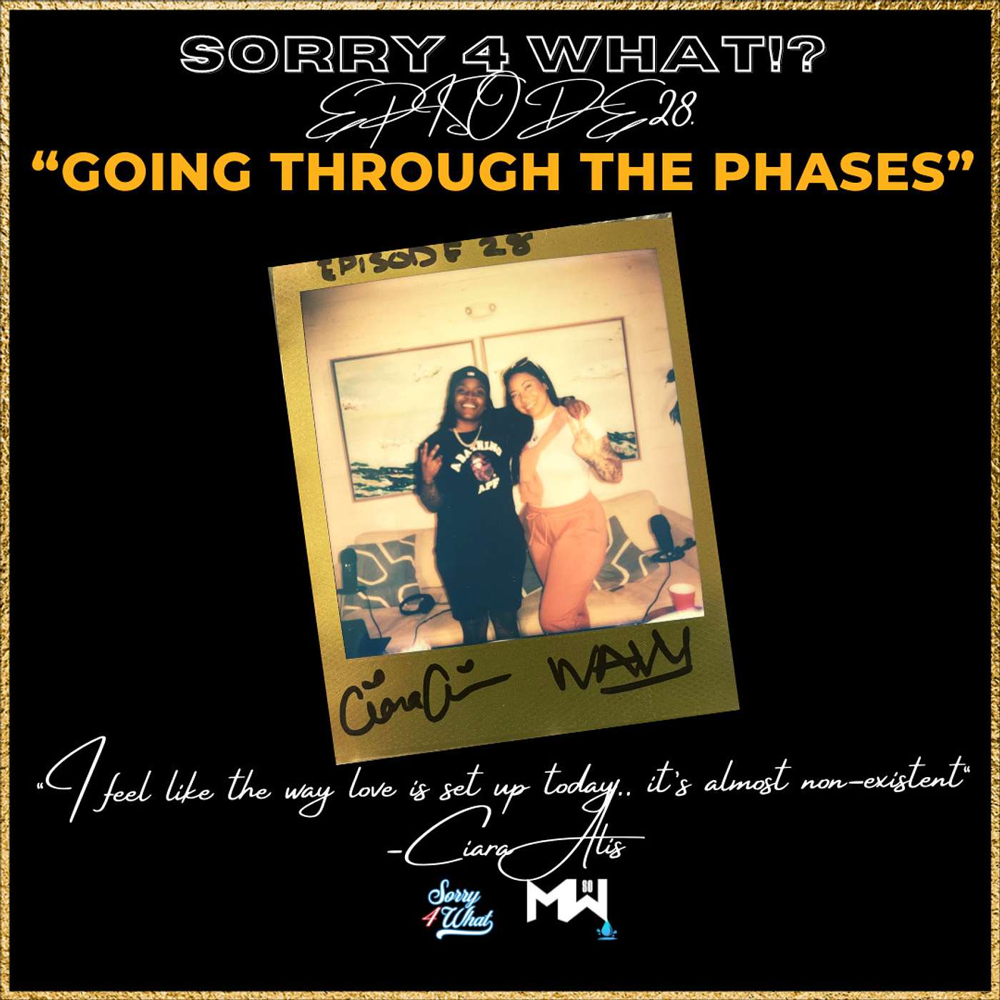 SORRY 4 WHAT PODCAST