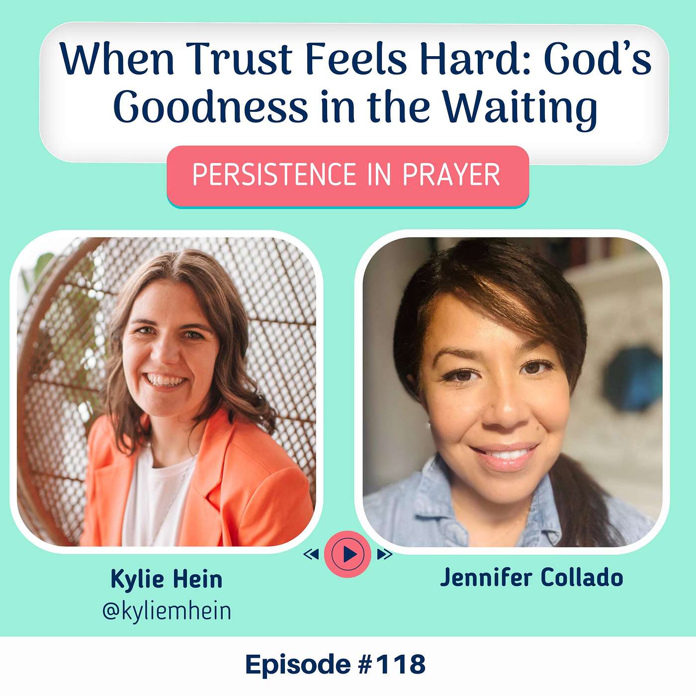 #118 When Trust Feels Hard: God’s Goodness in the Waiting with Jennifer Collado