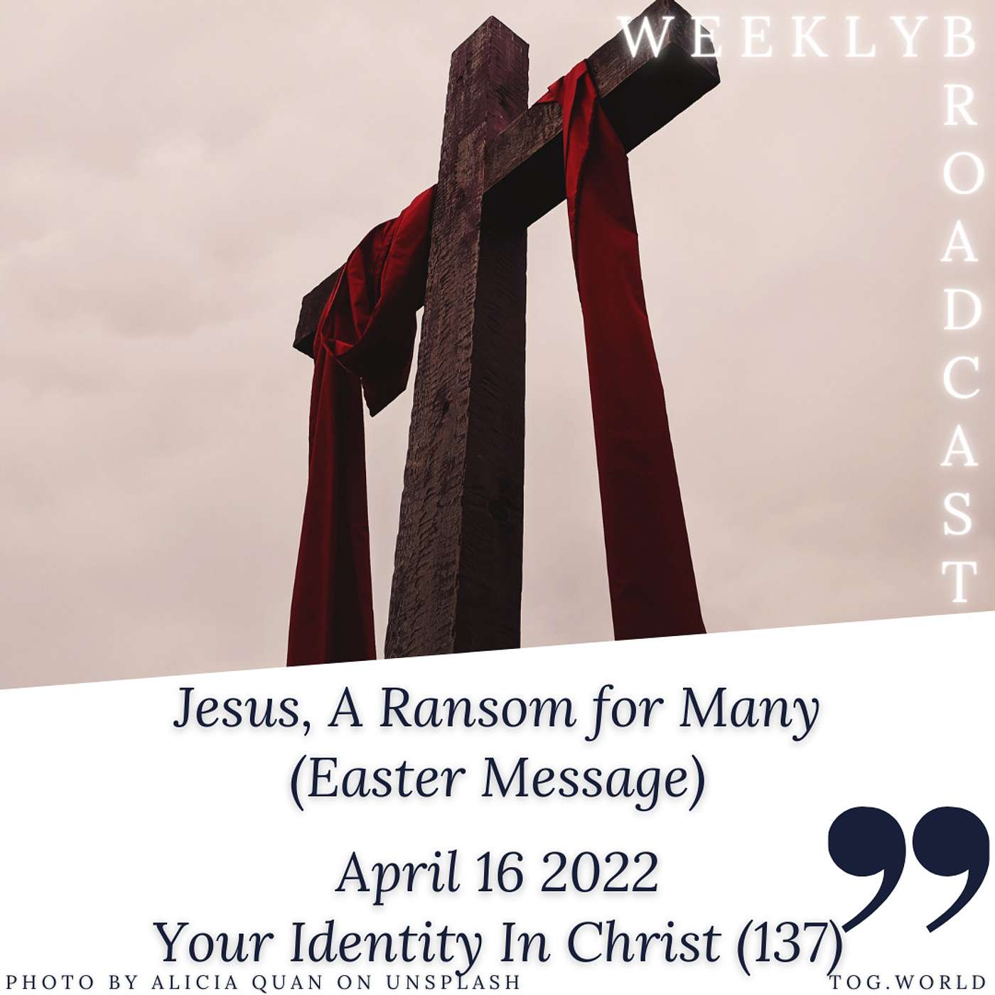 Jesus - A Ransom For Many (Easter Message) - Your Identity In Christ (137) - April 16 2022 episode artwork