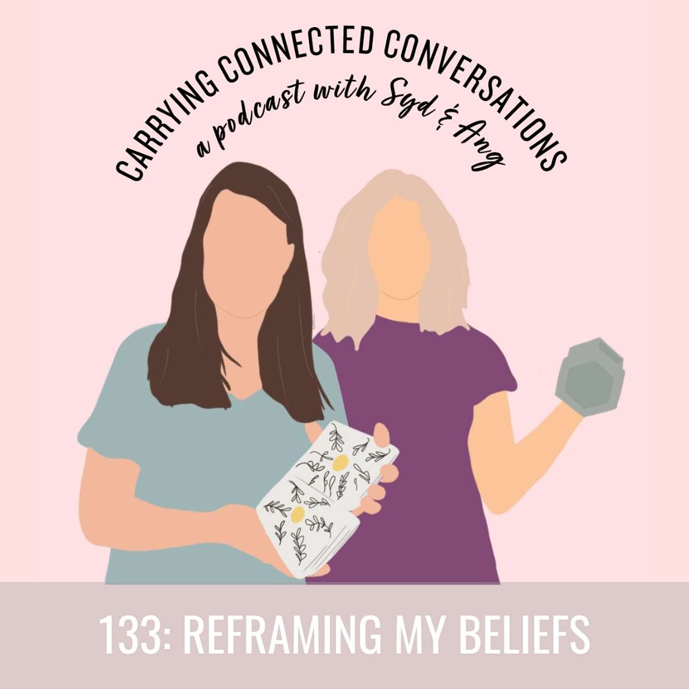 133: Reframing My Beliefs