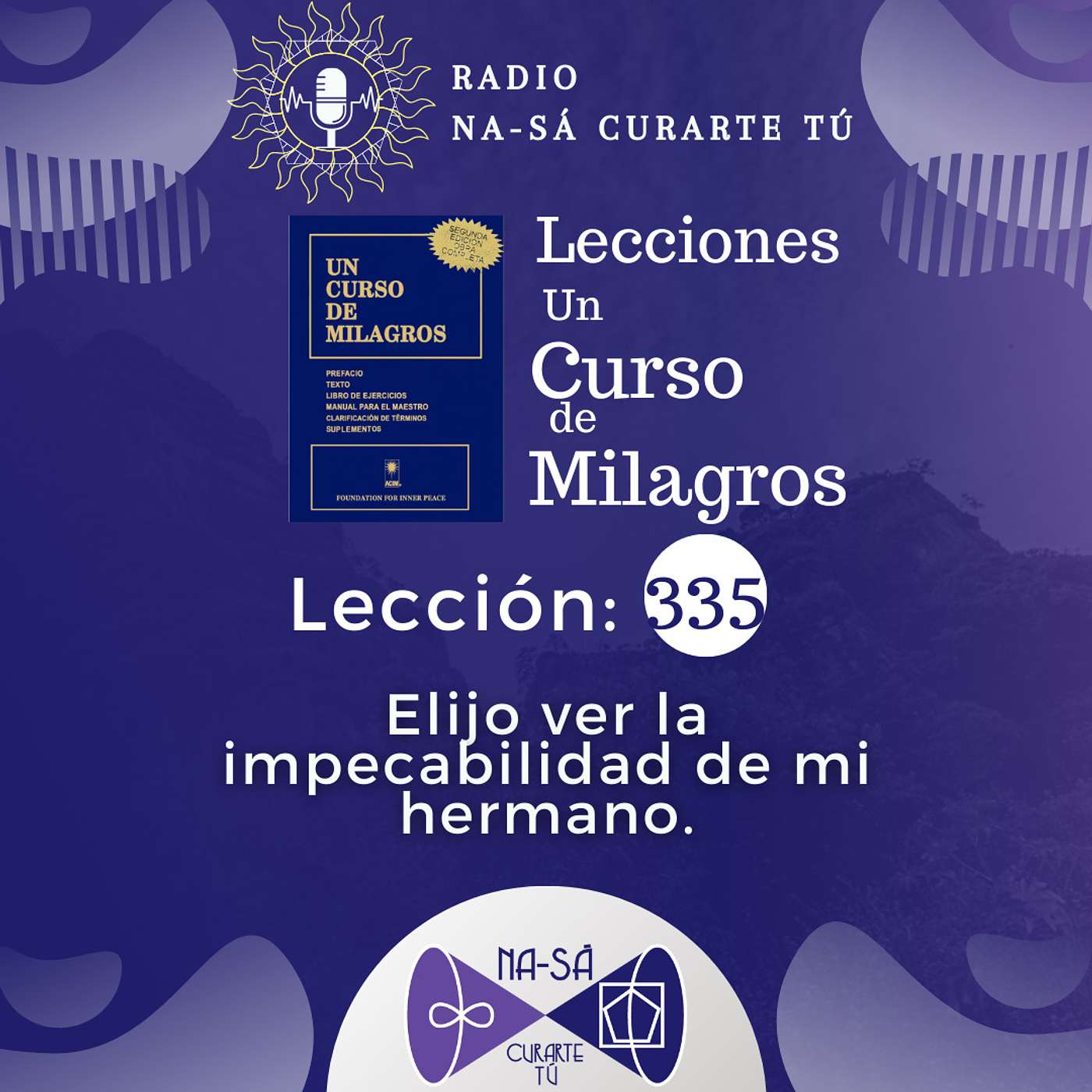 Lección 335 - UCDM - Elijo ver la impecabilidad de mi hermano episode artwork