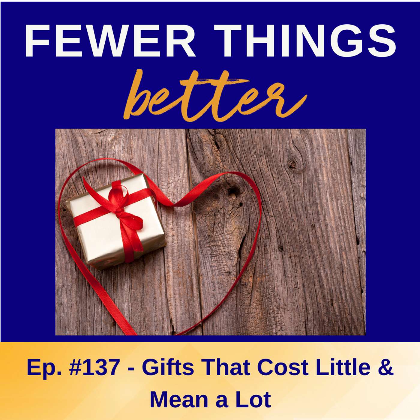 Fewer Things Better