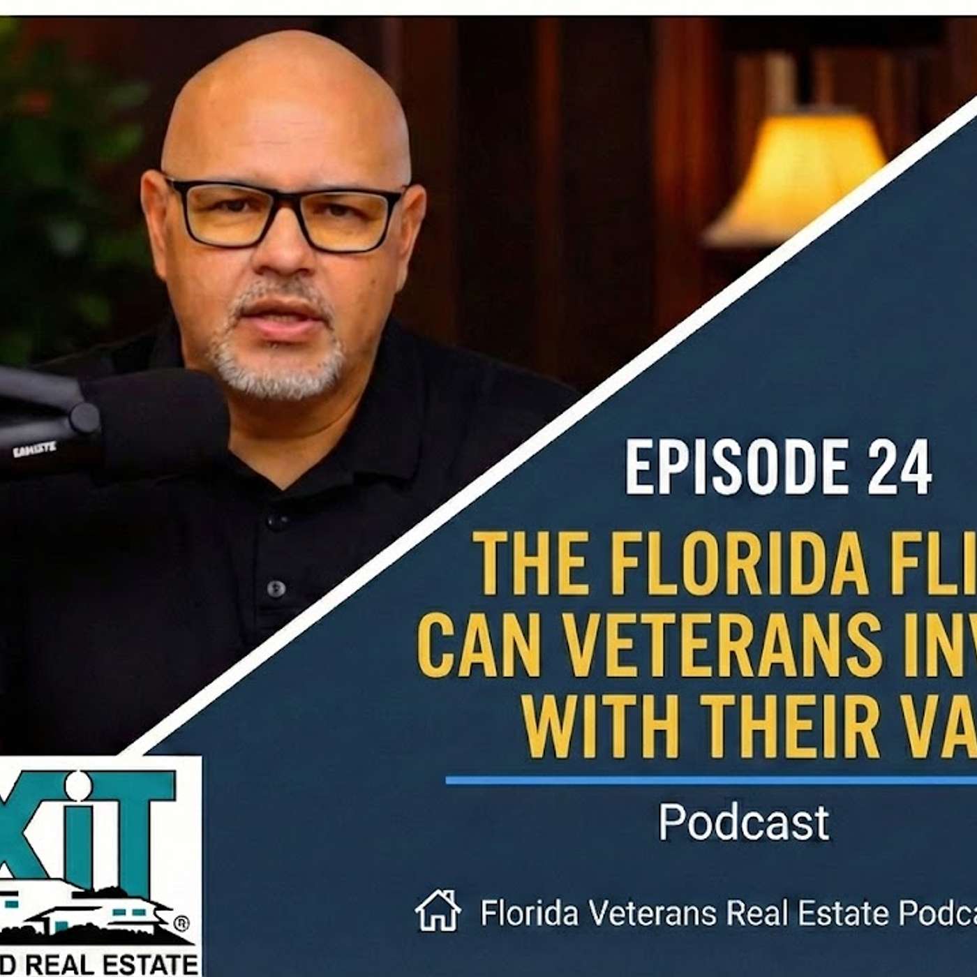 Episode 24: The Florida Flip!! Can Veterans Invest With Their VA episode artwork