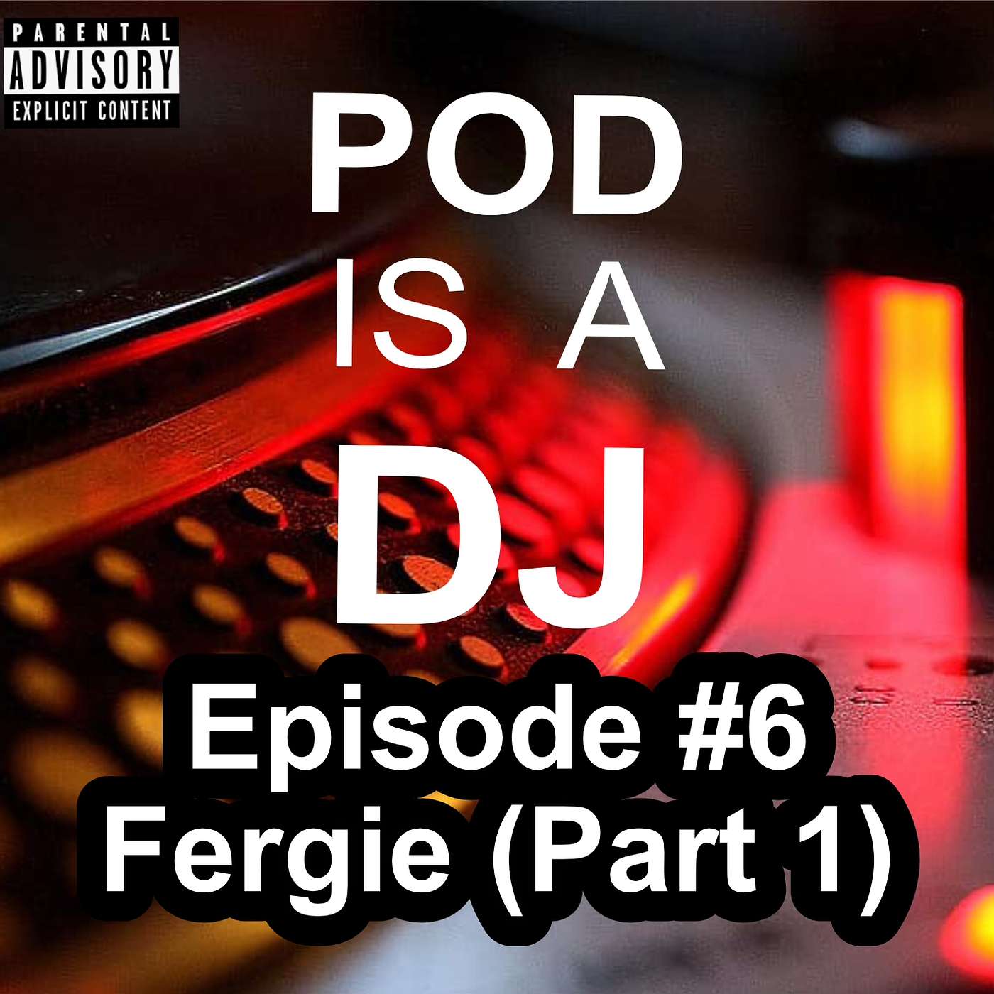 Pod is a DJ - Episode #6 Fergie (Part 1) Pod is a DJ - Episode #6 Fergie (Part 1)