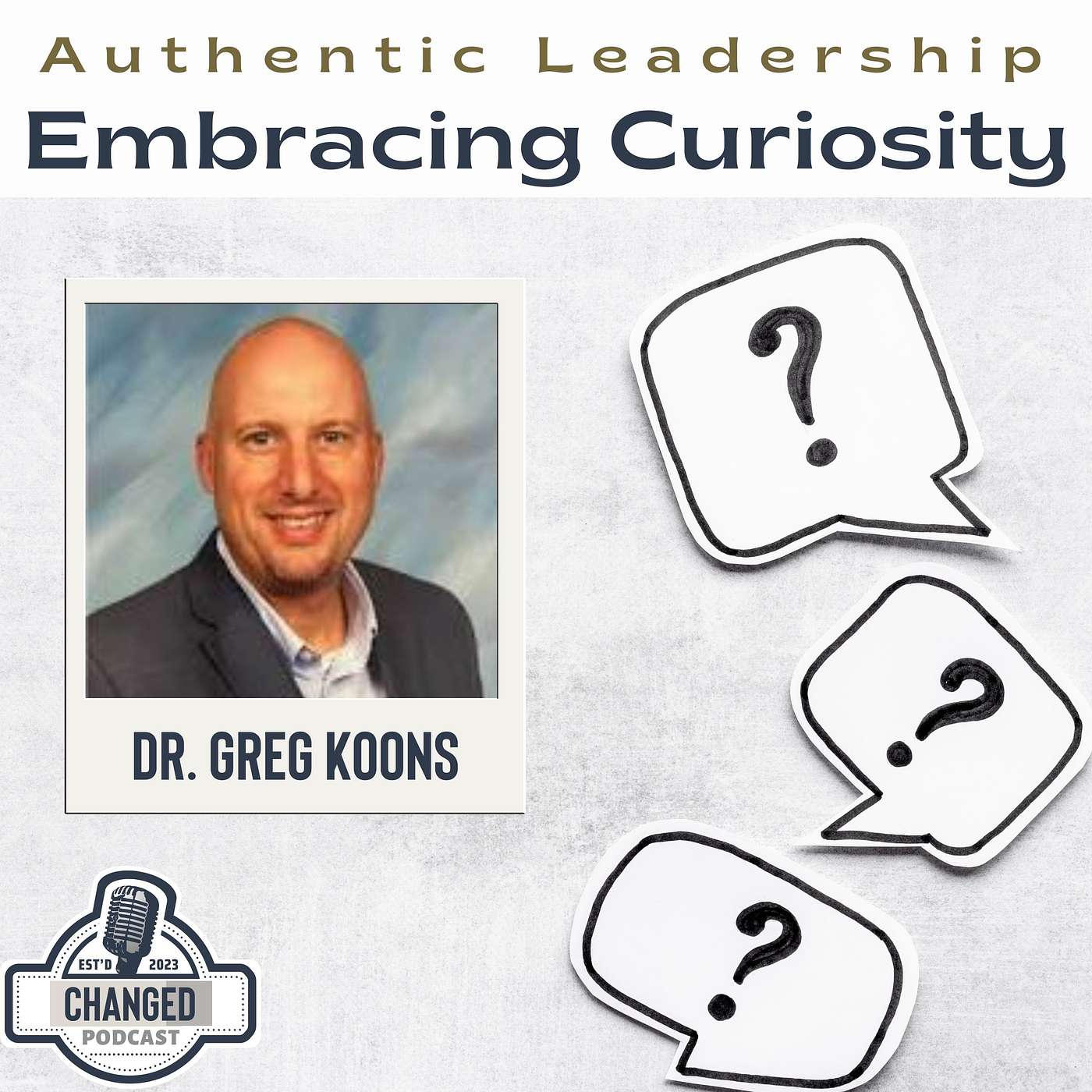 Authentic Leadership: Embracing Curiosity