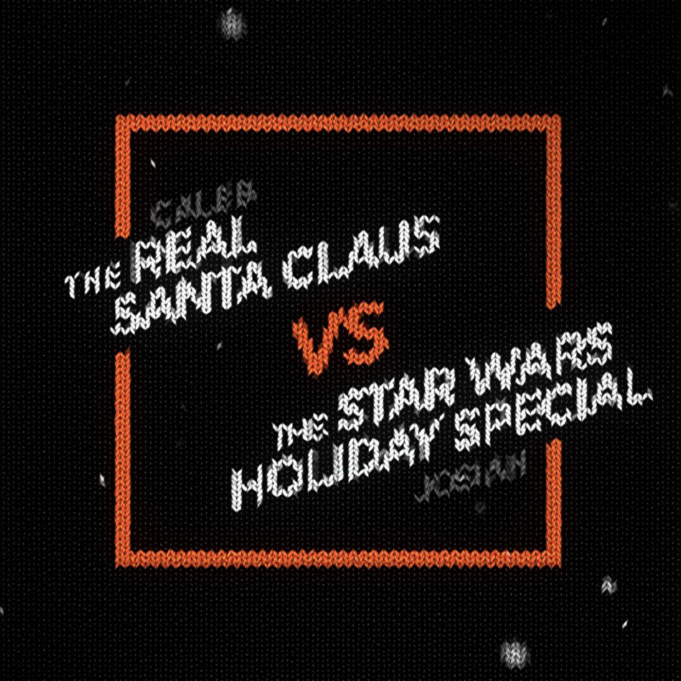 The Real Santa Clause VS The Star Wars Holiday Special