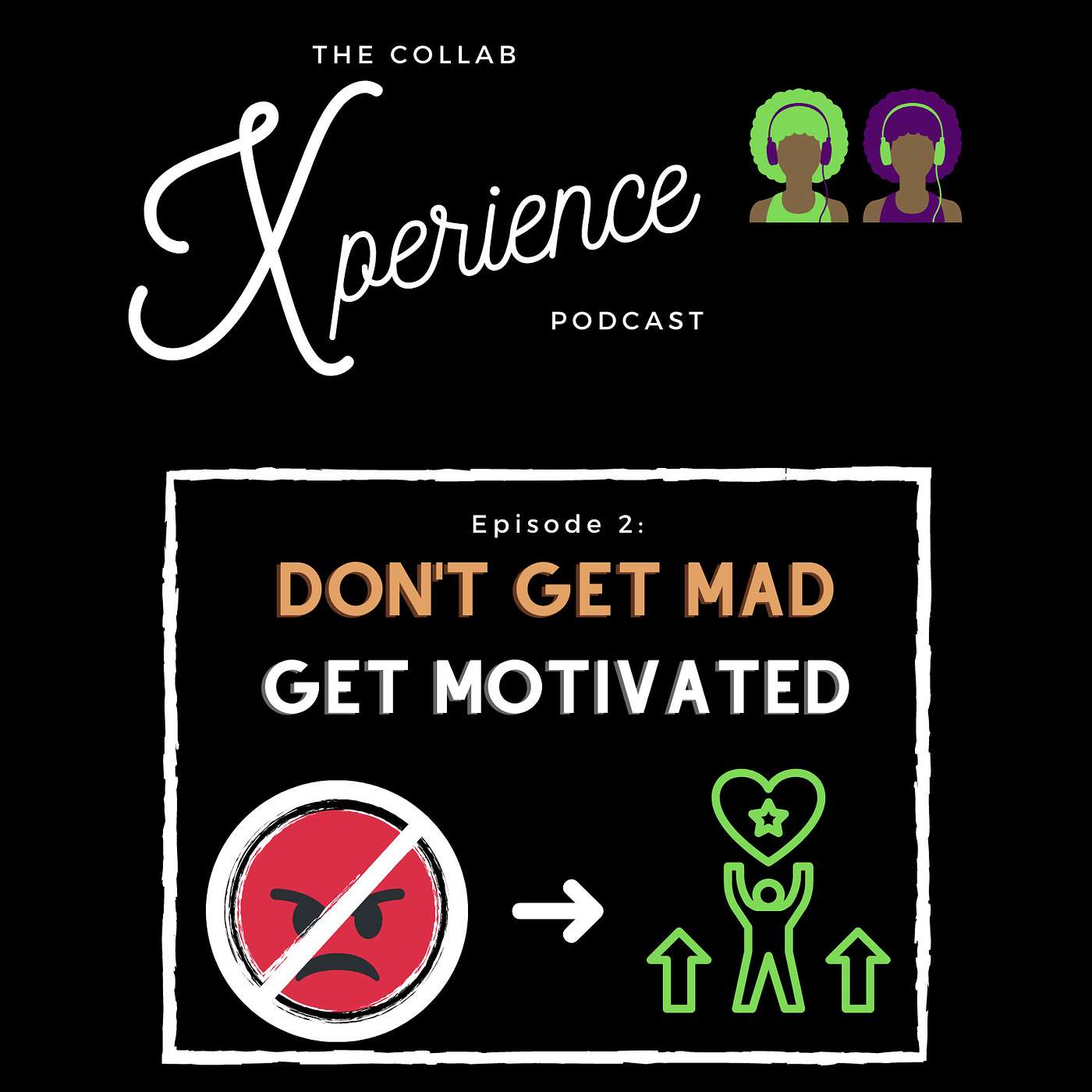 Season 1: Don't Get Mad, Get Motivated