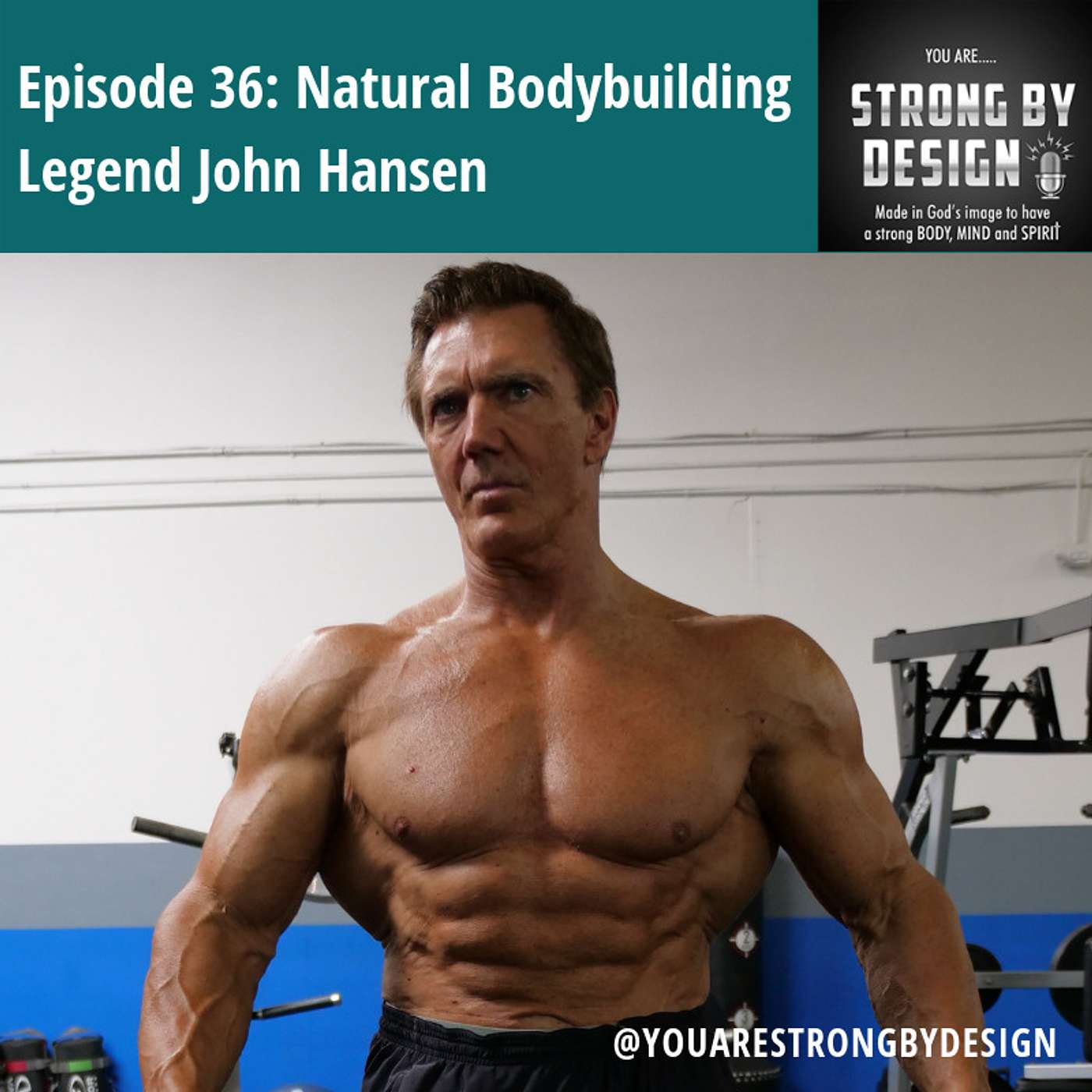 Ep 36 Natural Bodybuilding Legend John Hansen