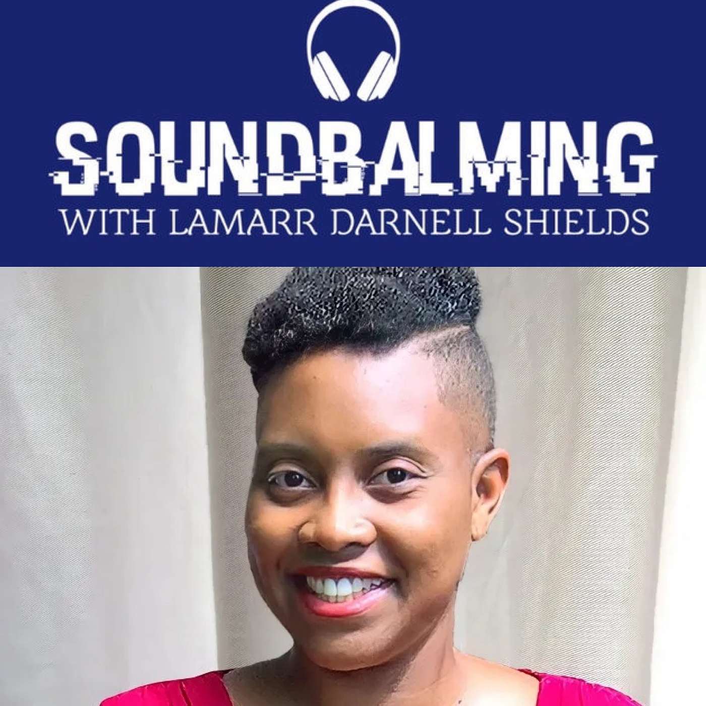 SoundBalming with Dr. LaMarr Darnell Shields