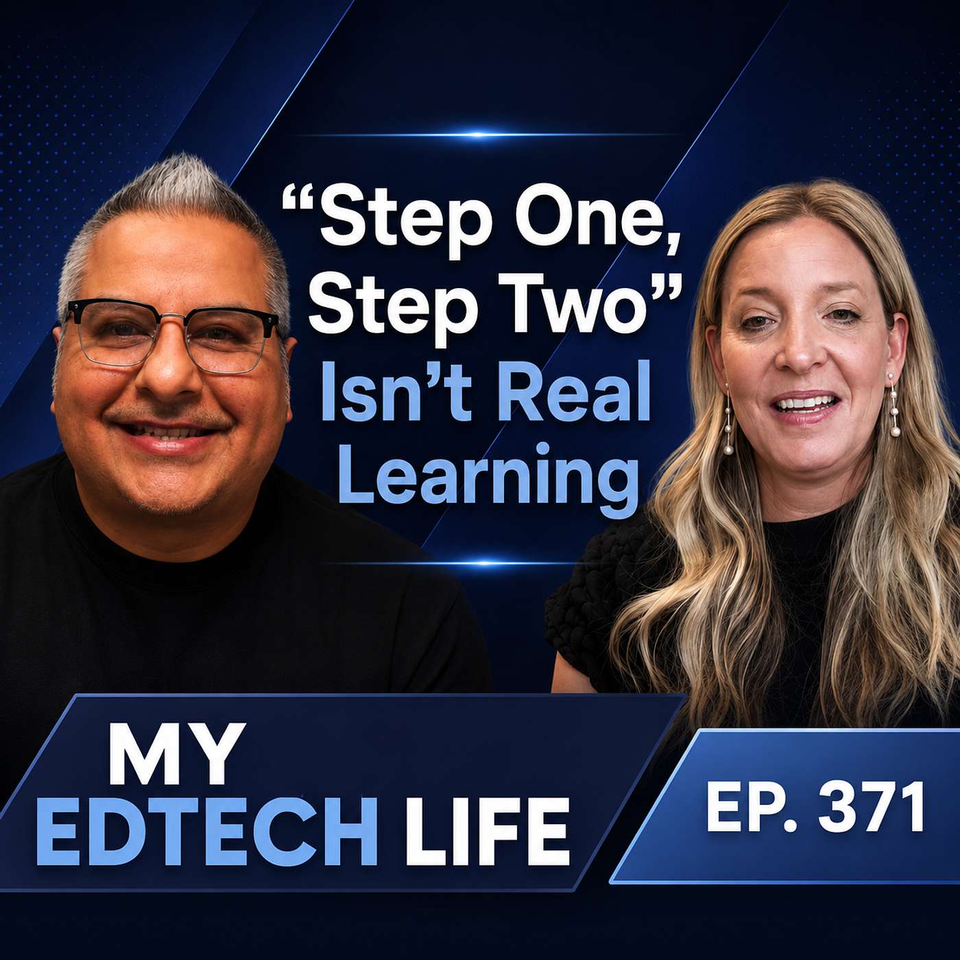 "Step One, Step Two" Isn't Real Learning | My EdTech Life 371