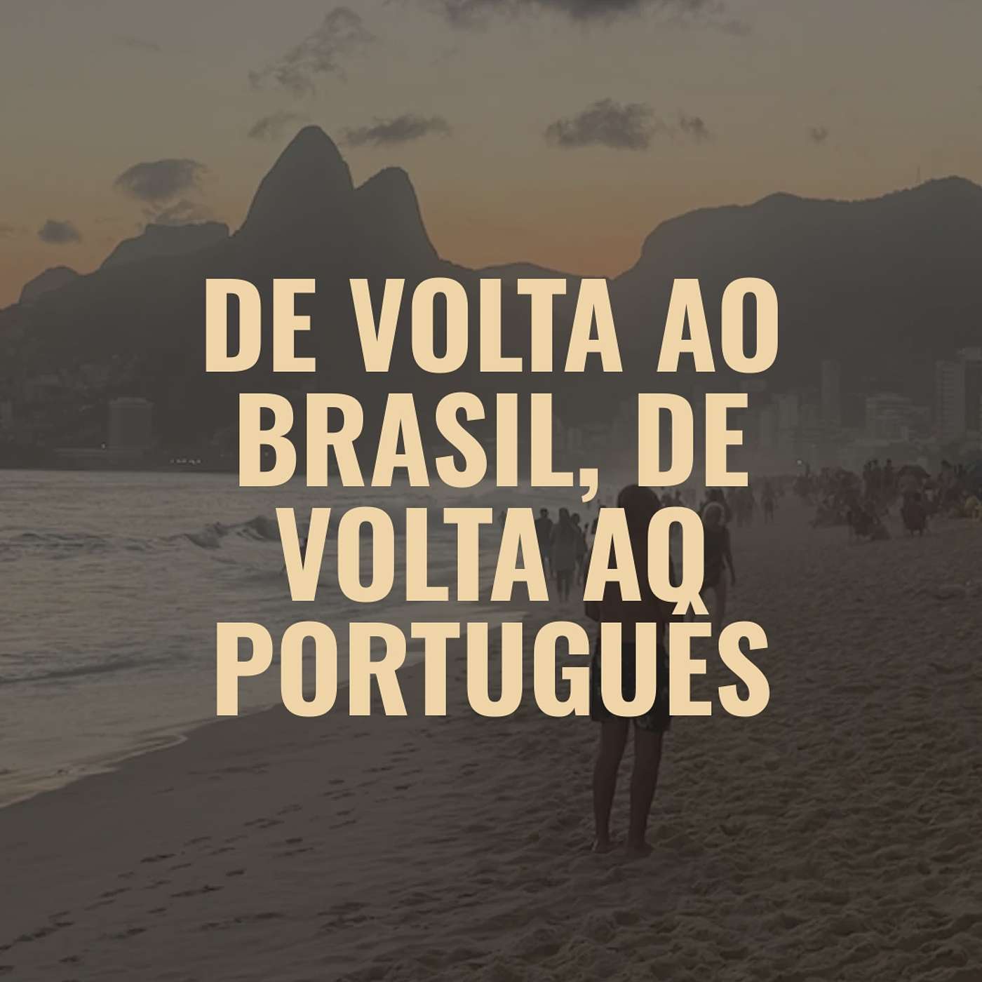 12 - De volta ao Brasil, de volta ao português