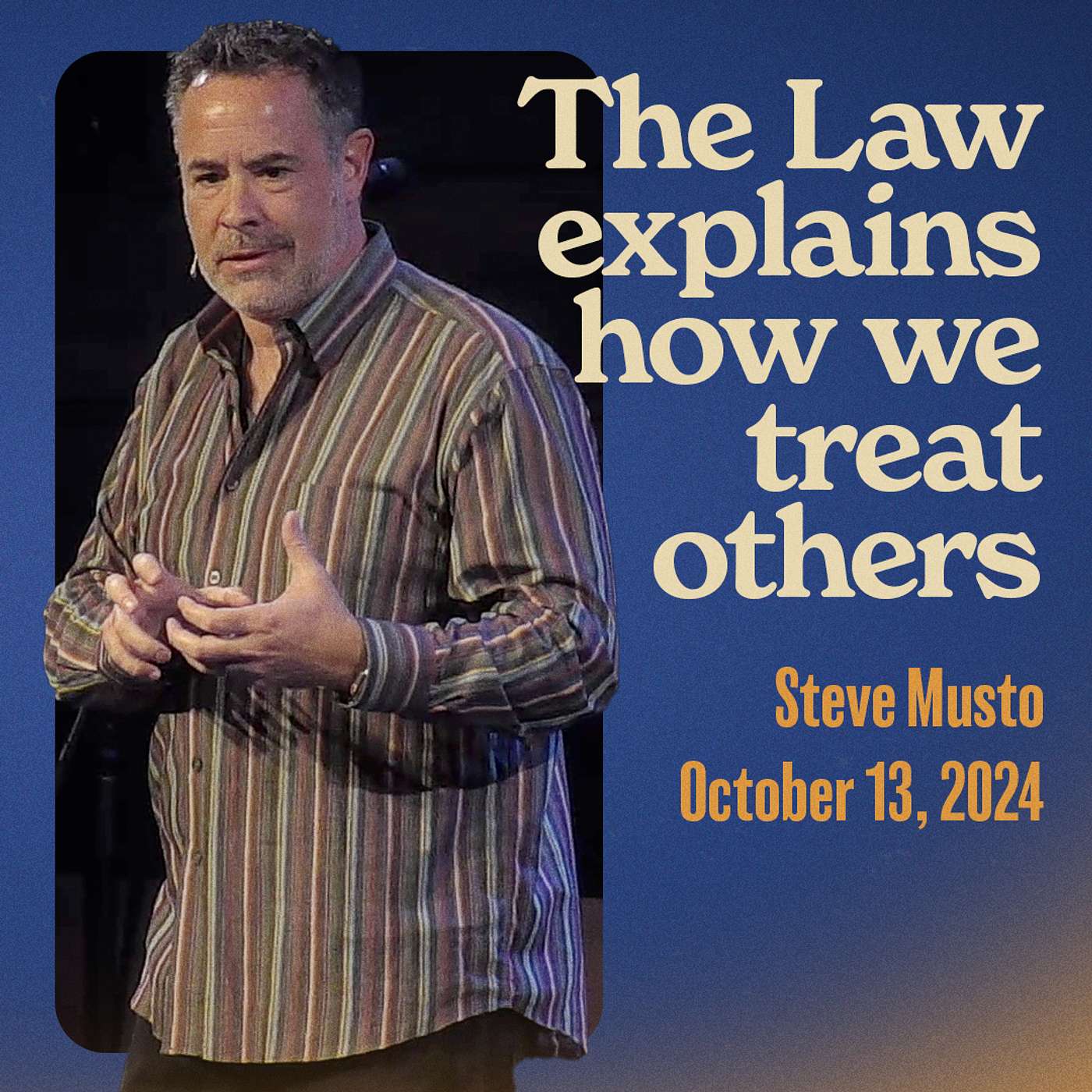The Law Explains How We Treat God • Exodus 20:12-17 • Steve Musto episode artwork