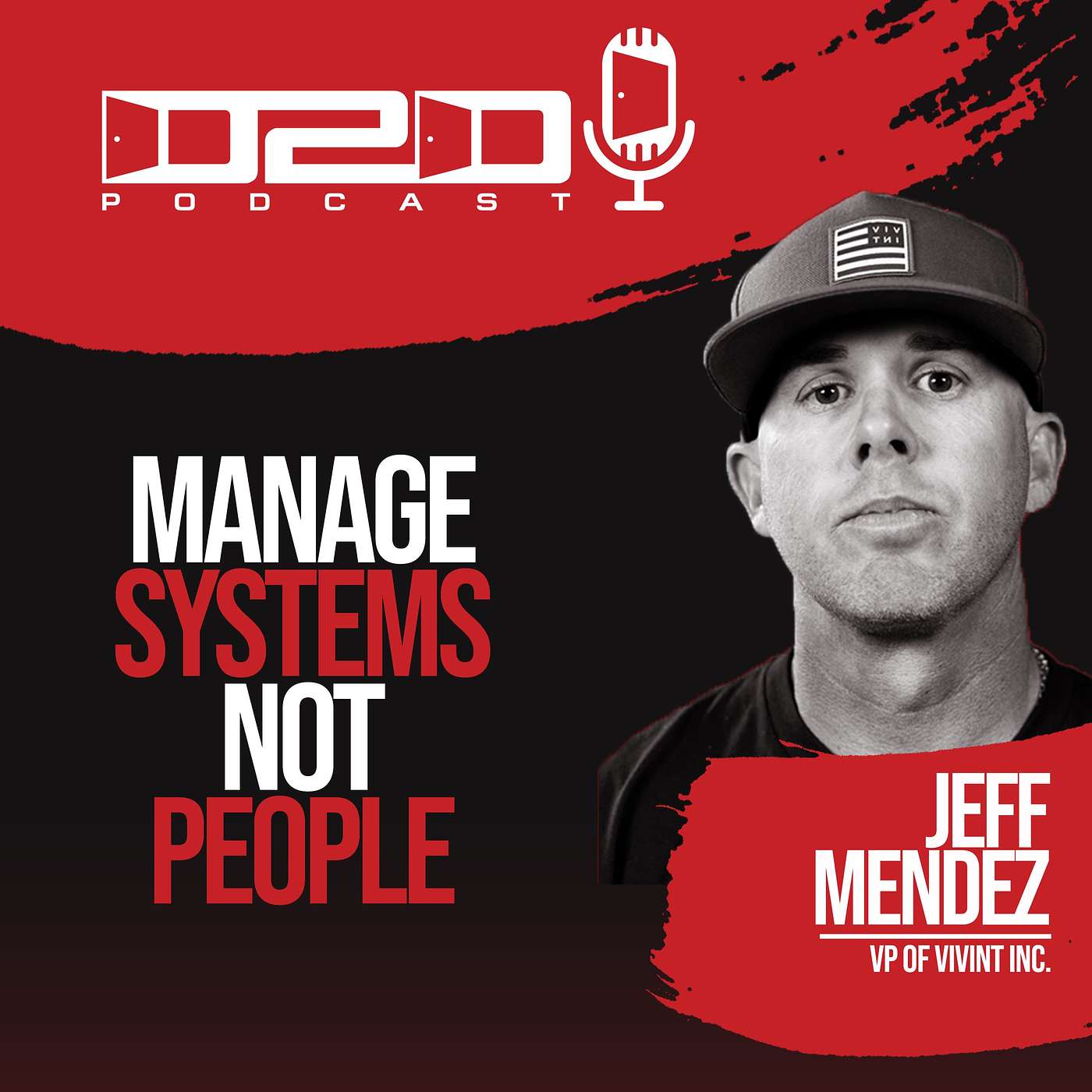 Manage Systems Not People - Jeff Mendez VP Vivint inc