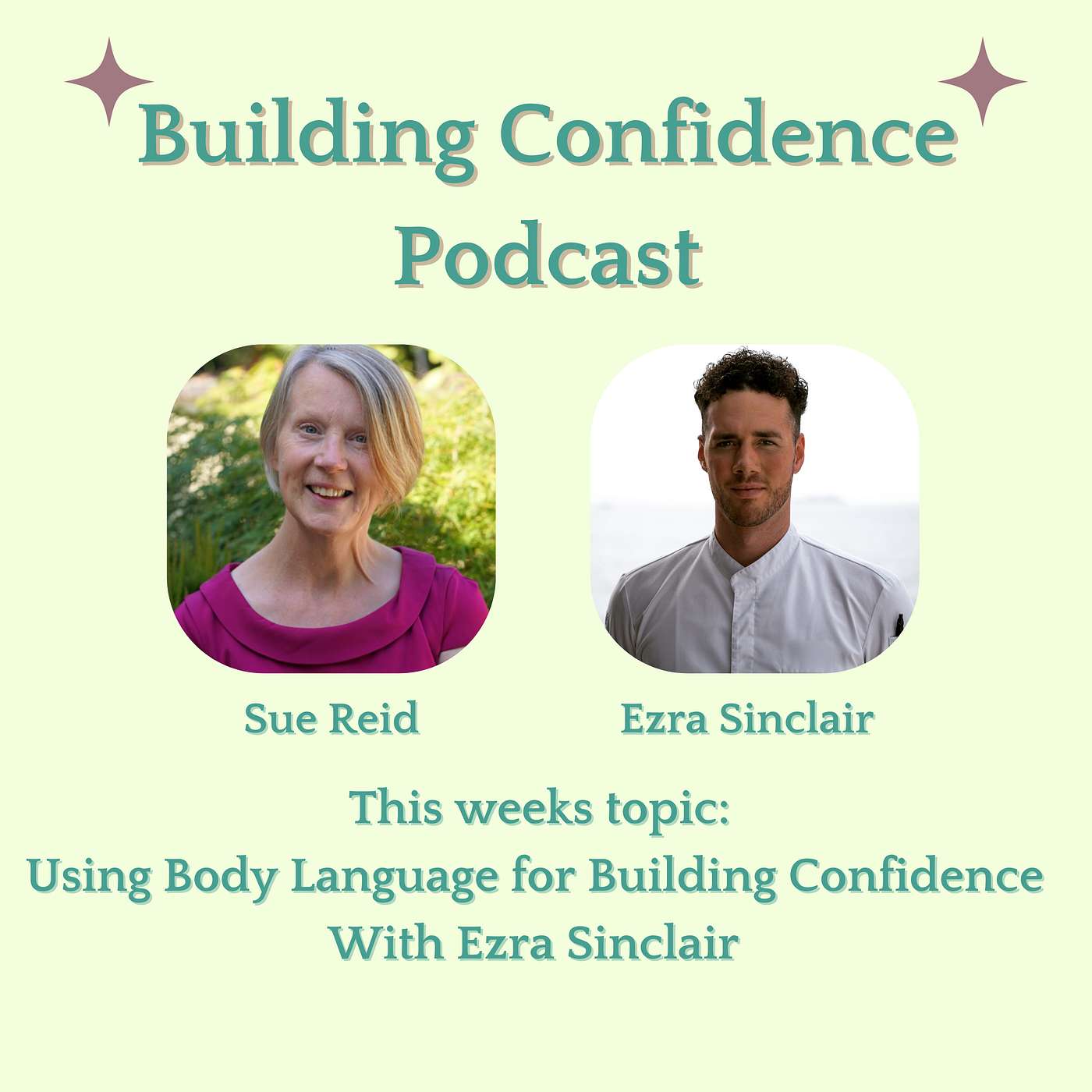 Using Body Language for Building Confidence With Ezra Sinclair