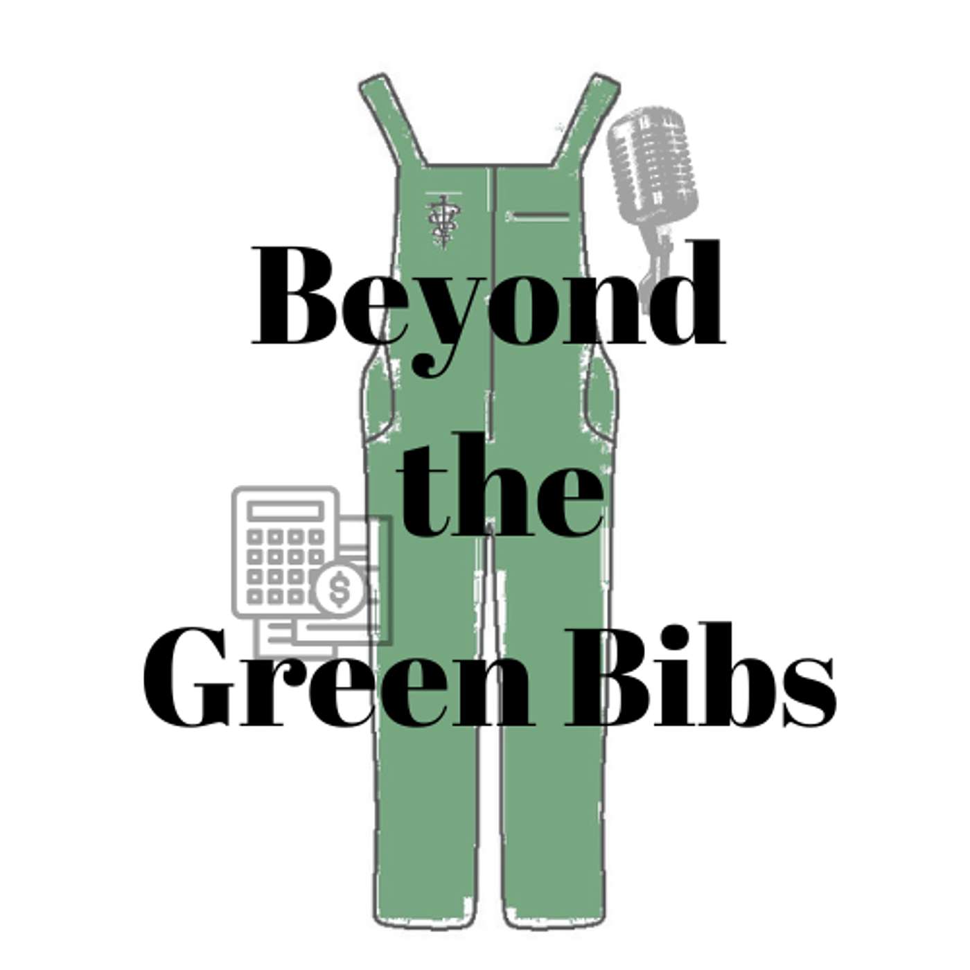 Beyond the Green Bibs