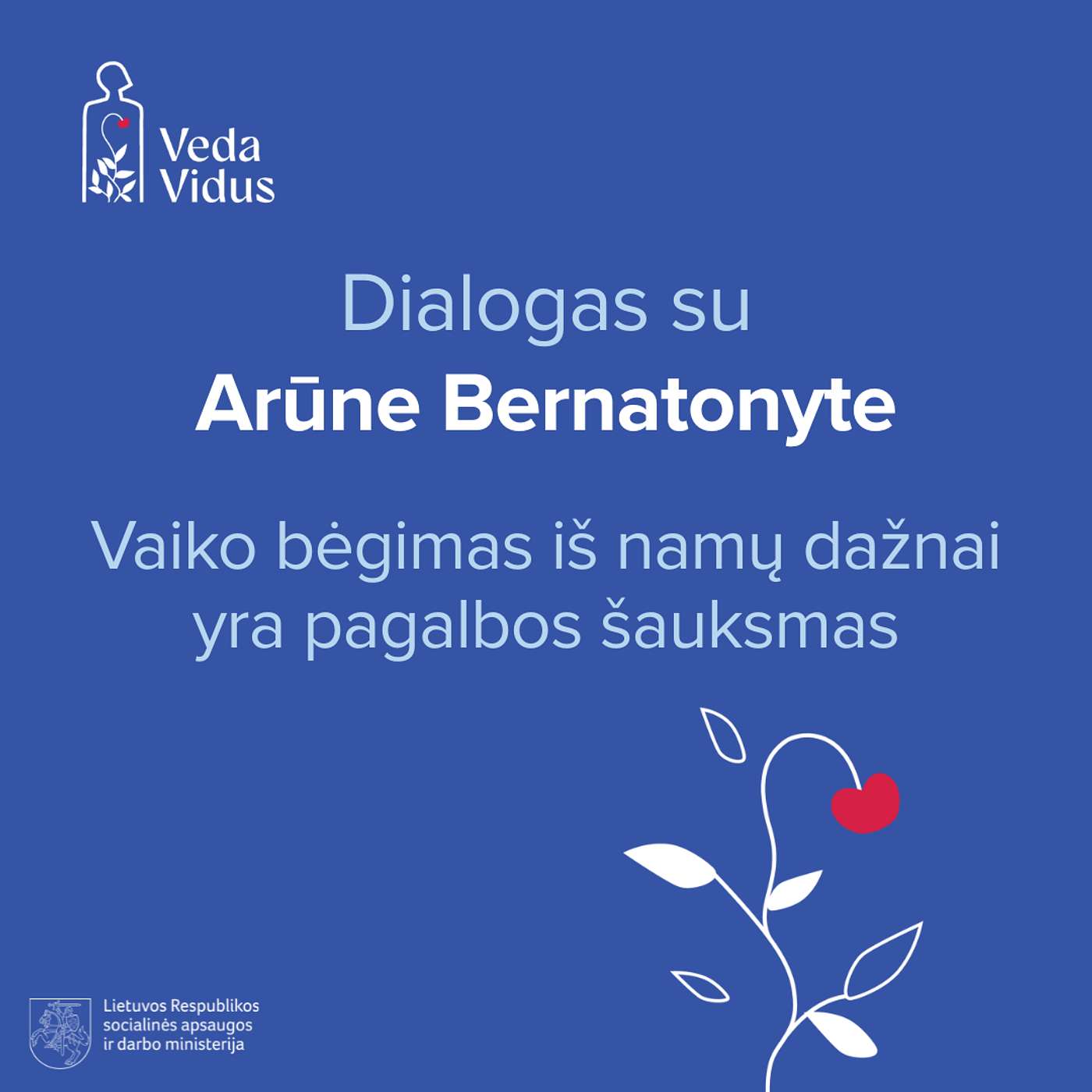 Dialogas su Arūne Bernatonyte: Vaiko bėgimas iš namų dažnai yra pagalbos šauksmas