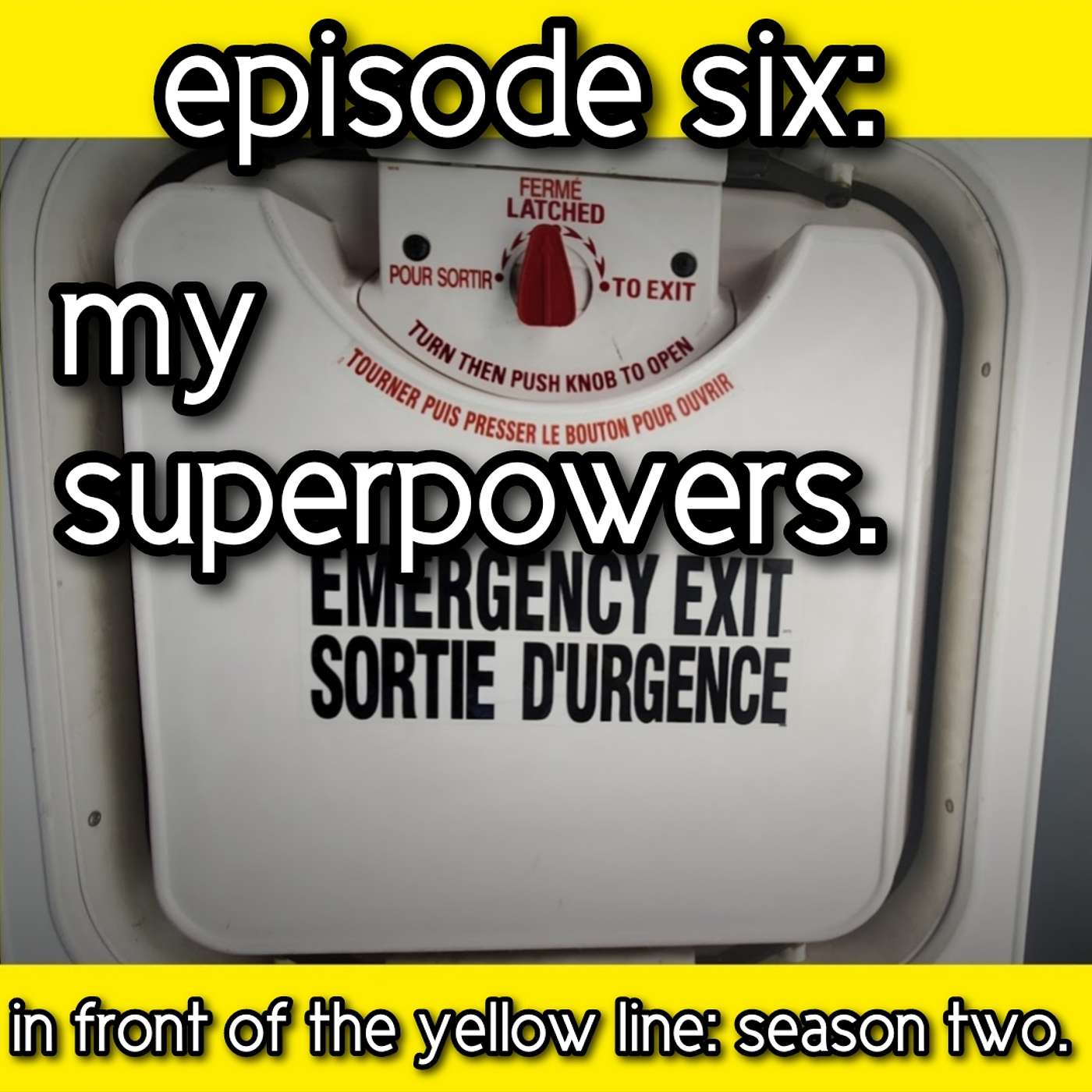 S2 Episode 6: My Superpowers.