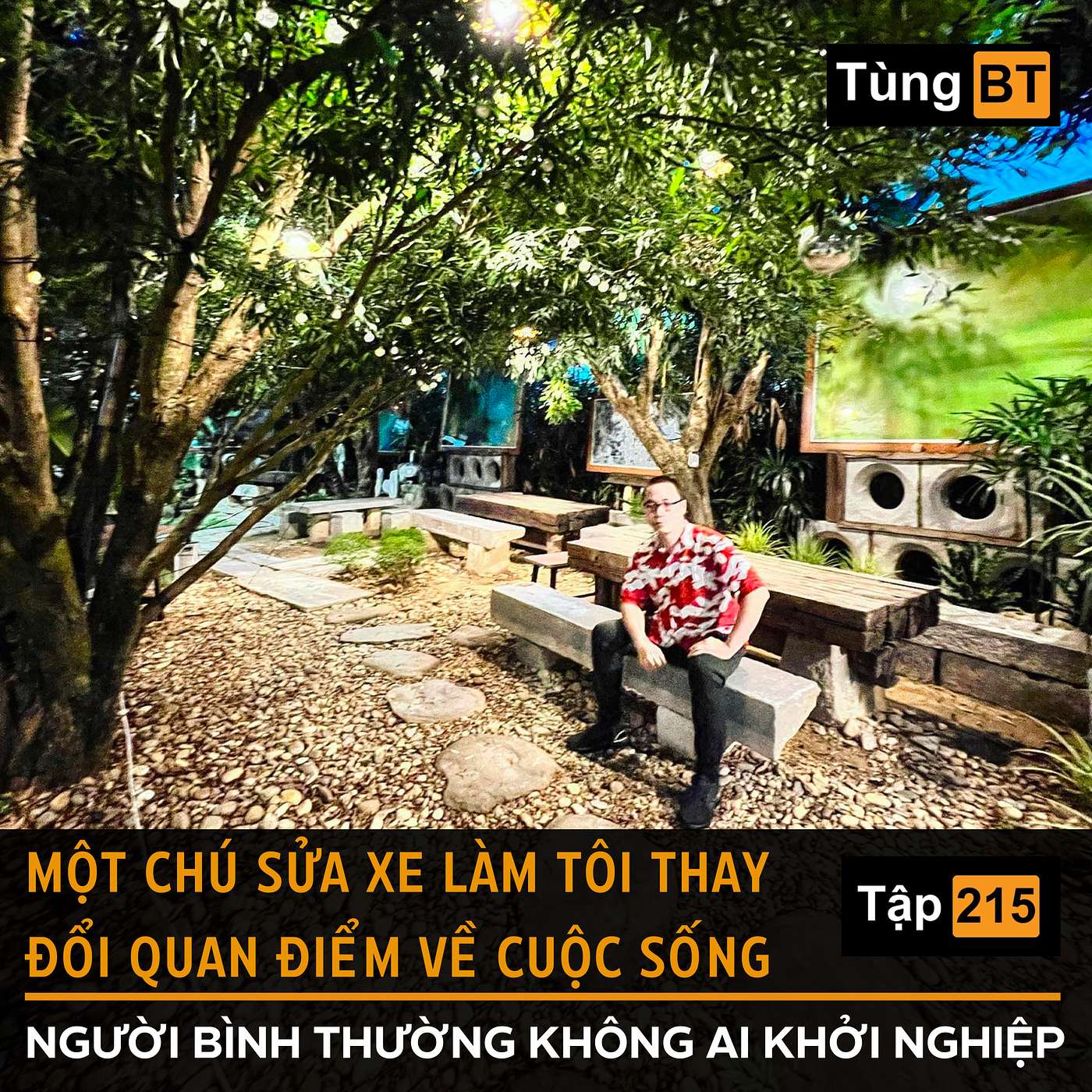 #215 – Trải và nghiệm: Một chú sửa xe làm tôi thay đổi quan điểm về cuộc sống episode artwork