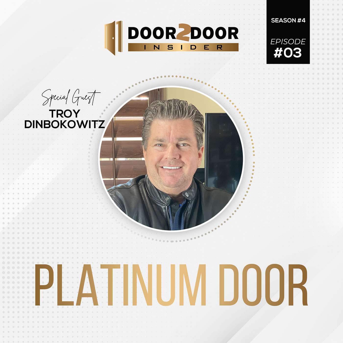 Troy Dinbokowitz PLATINUM DOOR Troy Dinbokowitz PLATINUM DOOR
