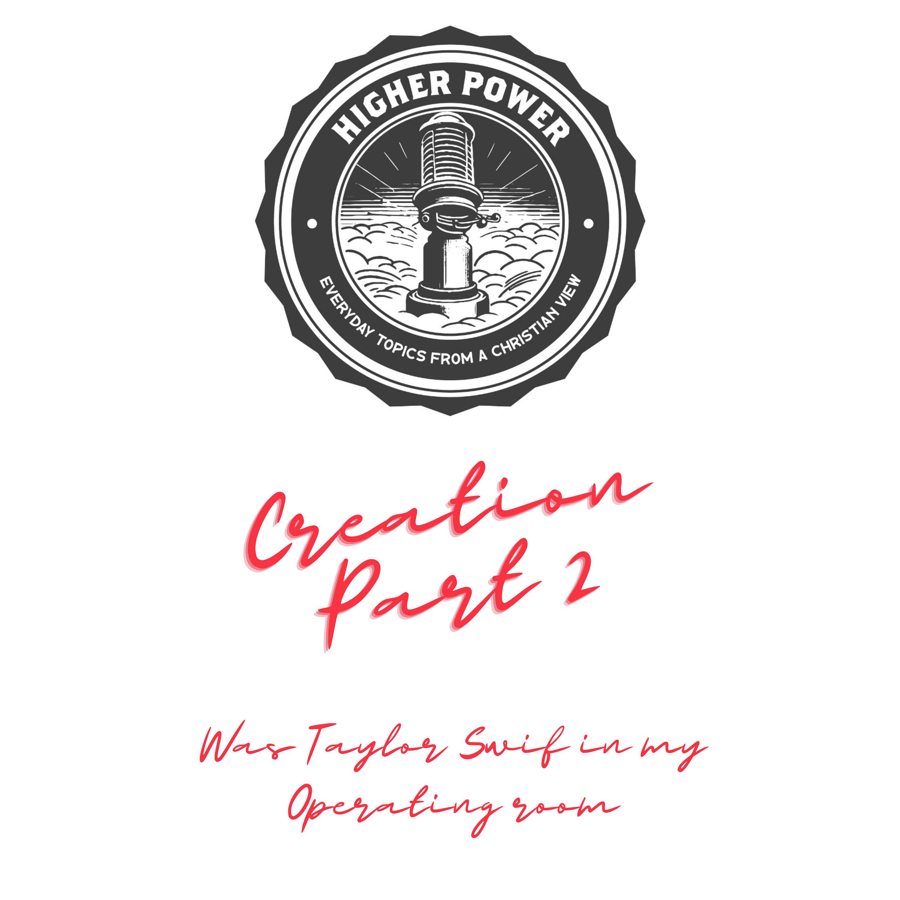 Creation Part 2 and was Taylor Swift in my operating room. podcast artwork