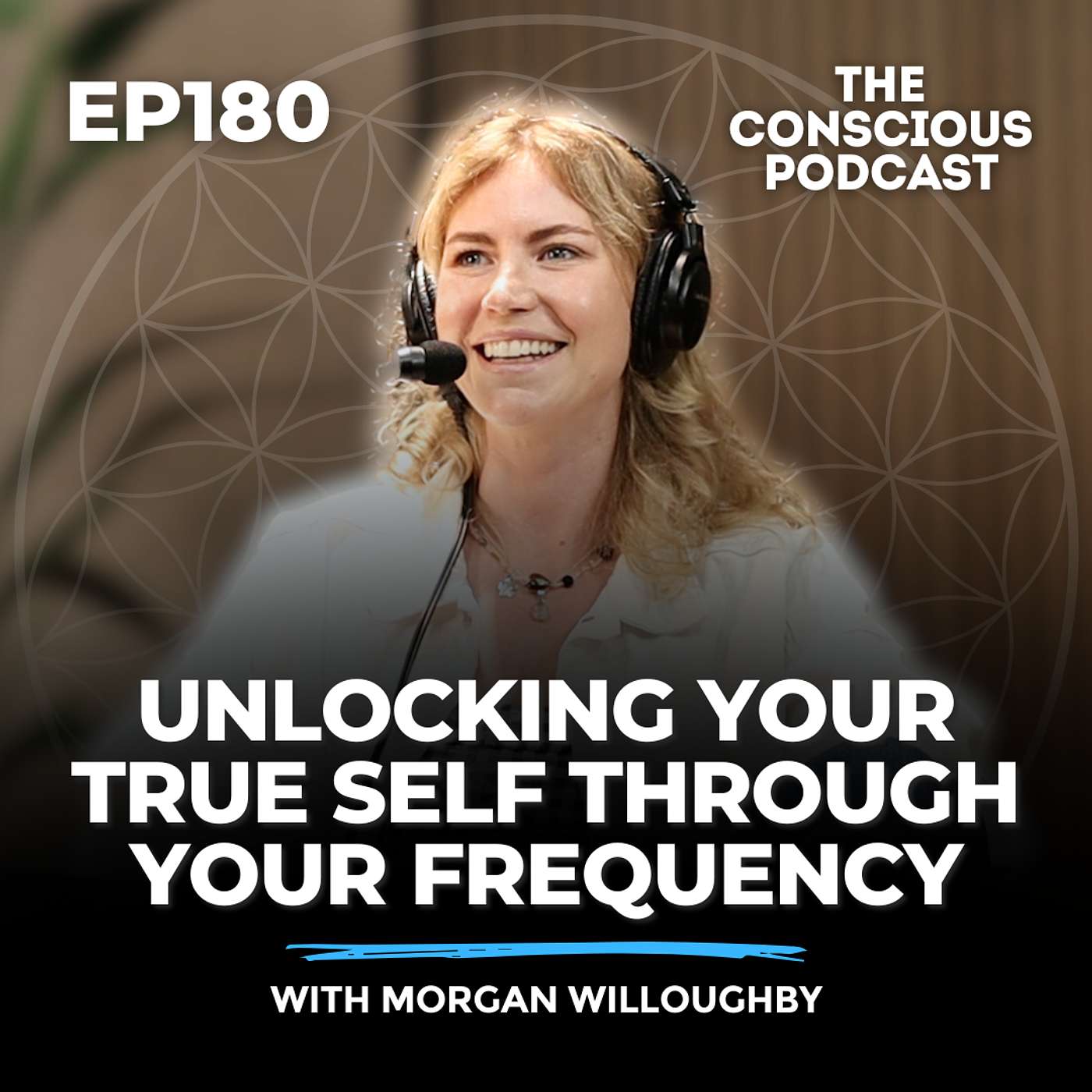 #180 - Unlock your True Self through your Frequency with Morgan Willoughby