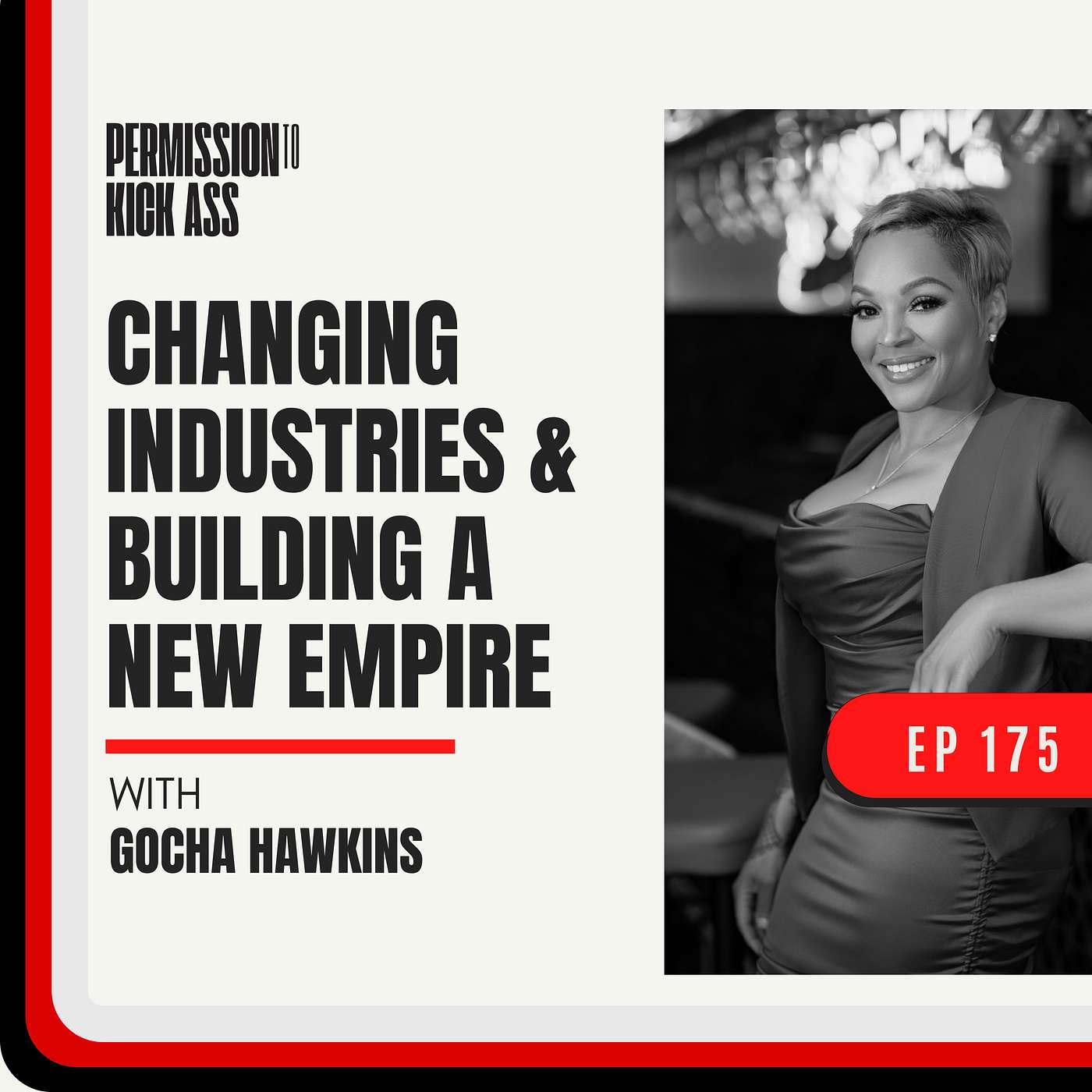 Changing industries and building a new empire with Gocha Hawkins