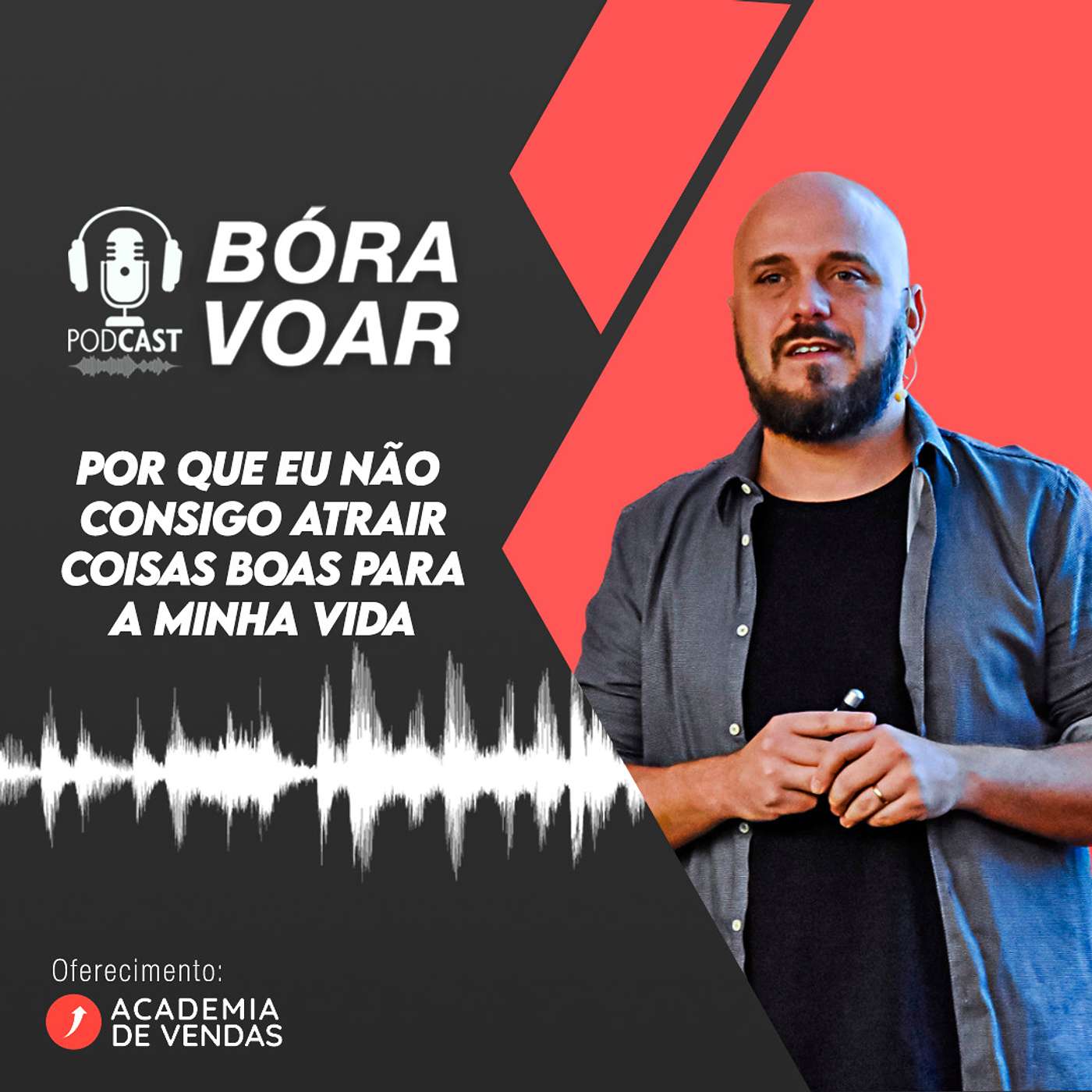 Por que eu não consigo atrair coisas boas para minha vida?