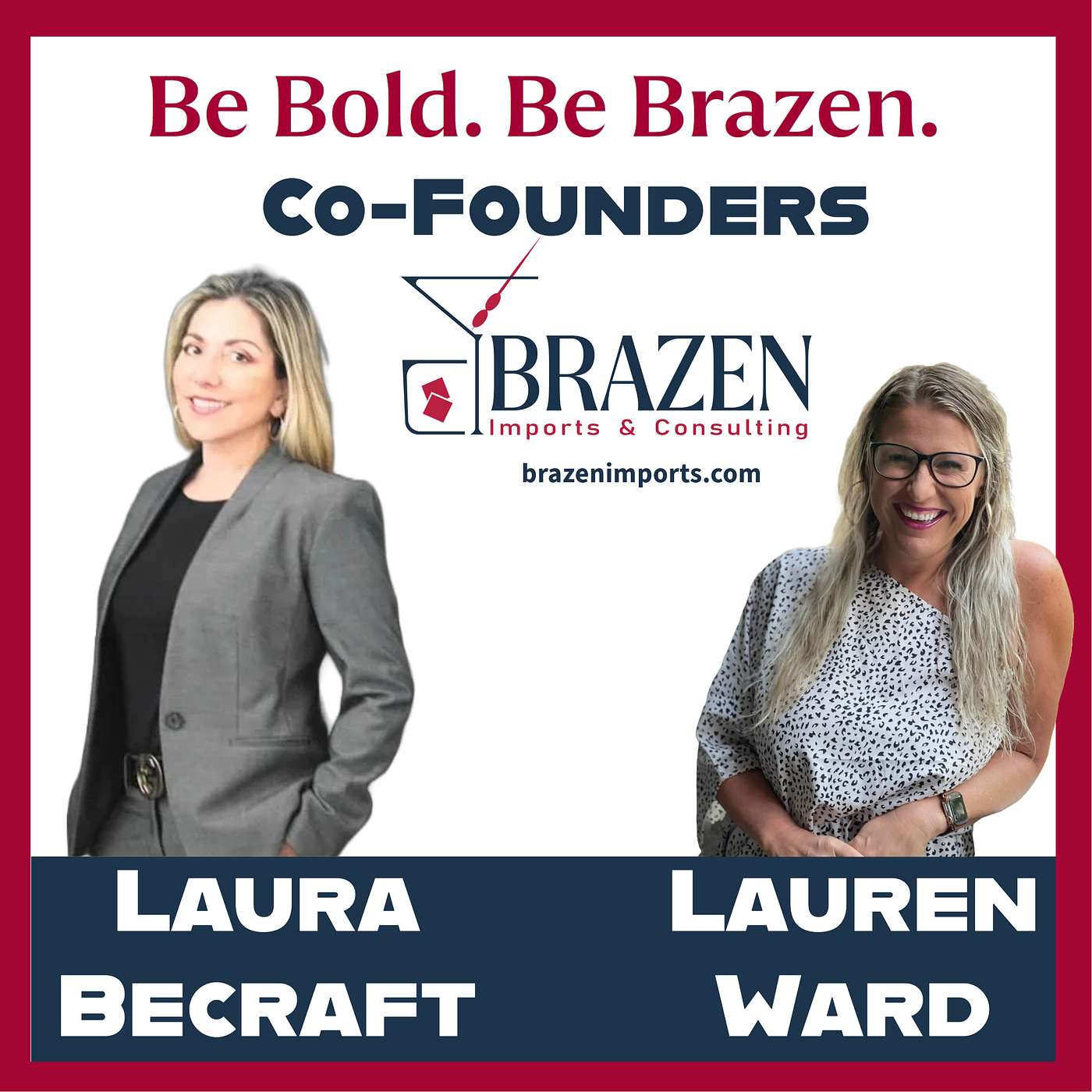 Brazen Imports Owners Laura Becraft and Lauren Ward talk Industry Insights and their new BOLD Initiatives