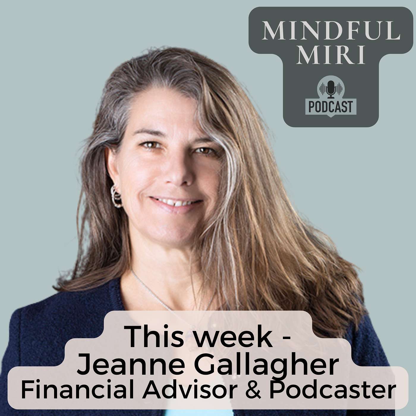 How the Outside Makes the Inside Better with Jeanne Gallagher, Financial Advisor & Podcaster