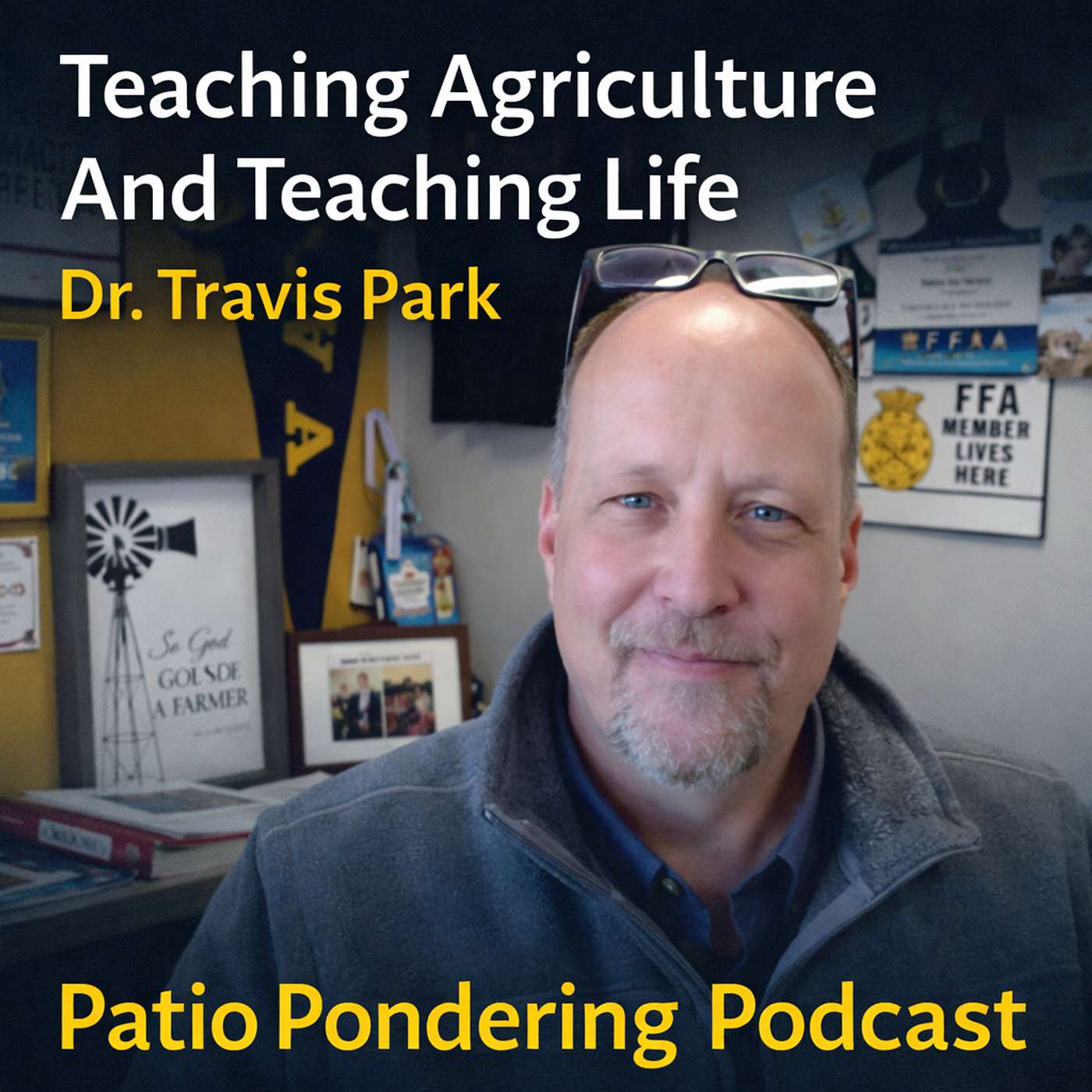 Teaching Agriculture And Teaching Life – Dr. Travis Park