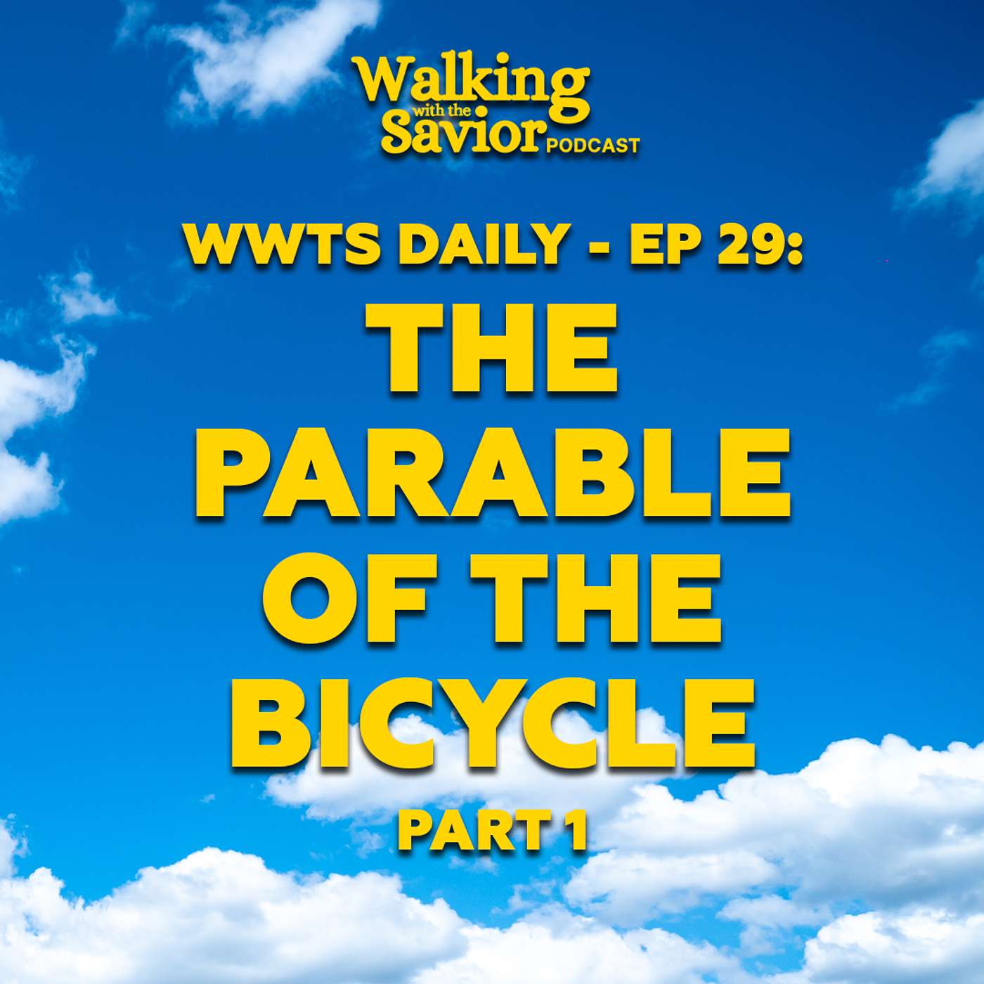 The Parable of the Bicycle Part 1  - WWTS DAILY - EP 29 episode artwork