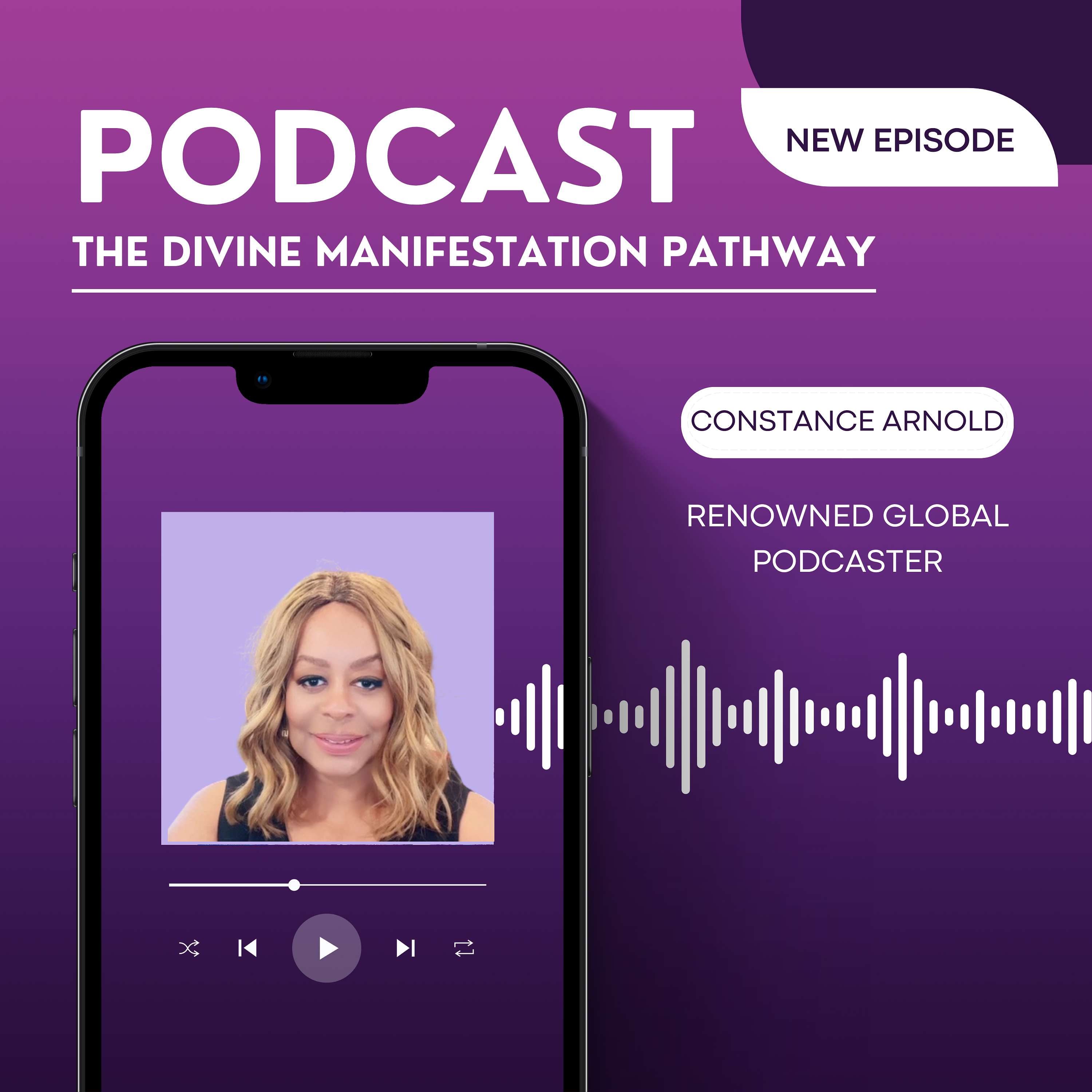 Constance Arnold - The Divine Manifestation Pathway Podcast cover art