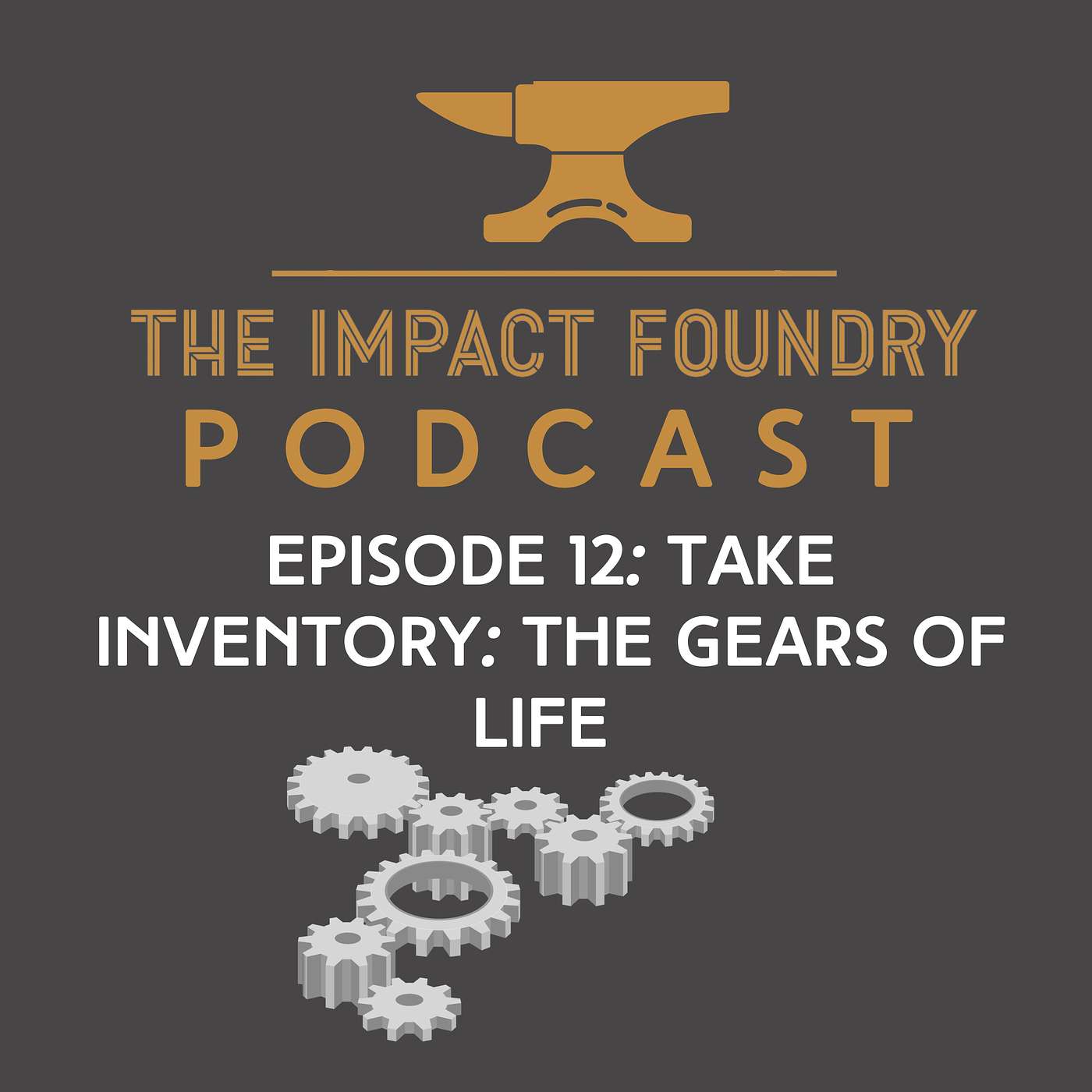 E12: Take Inventory: The Gears of Life