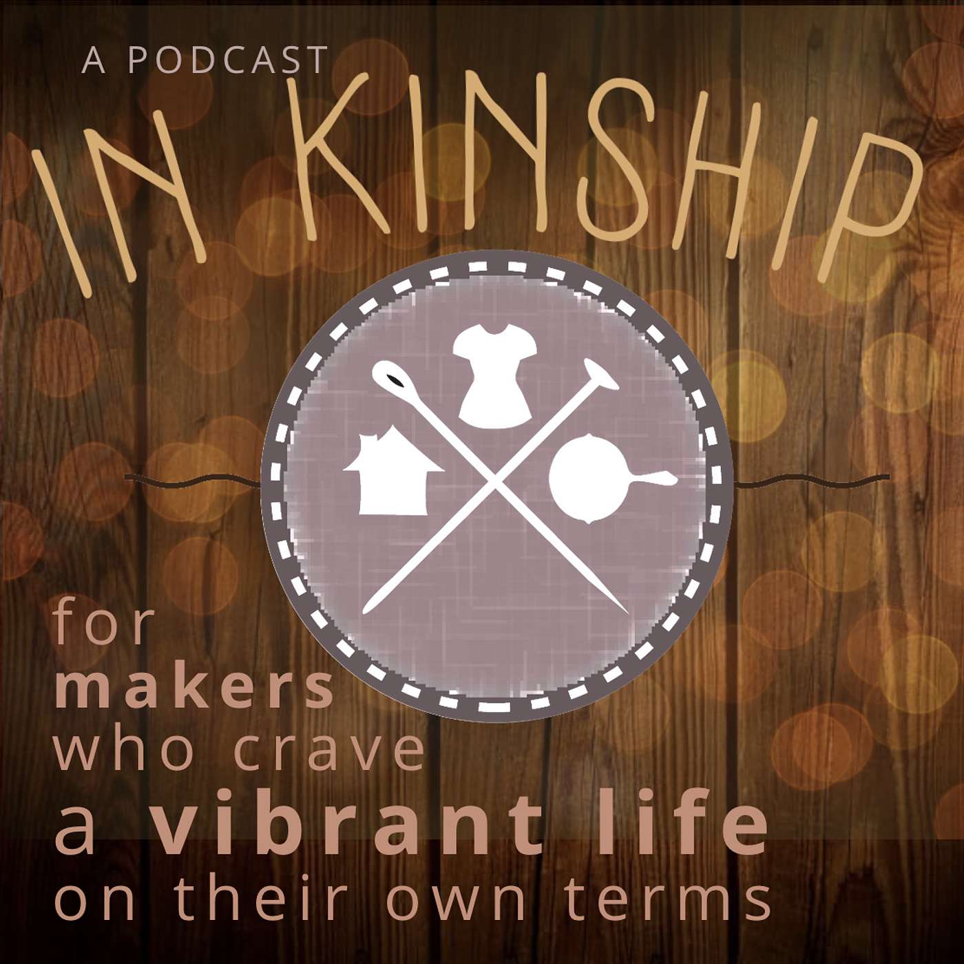 In Kinship - for makers who crave a vibrant life