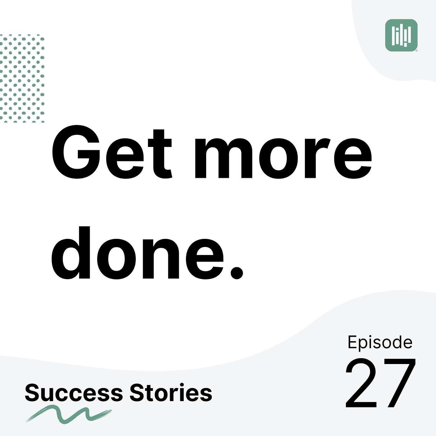 Get More Done