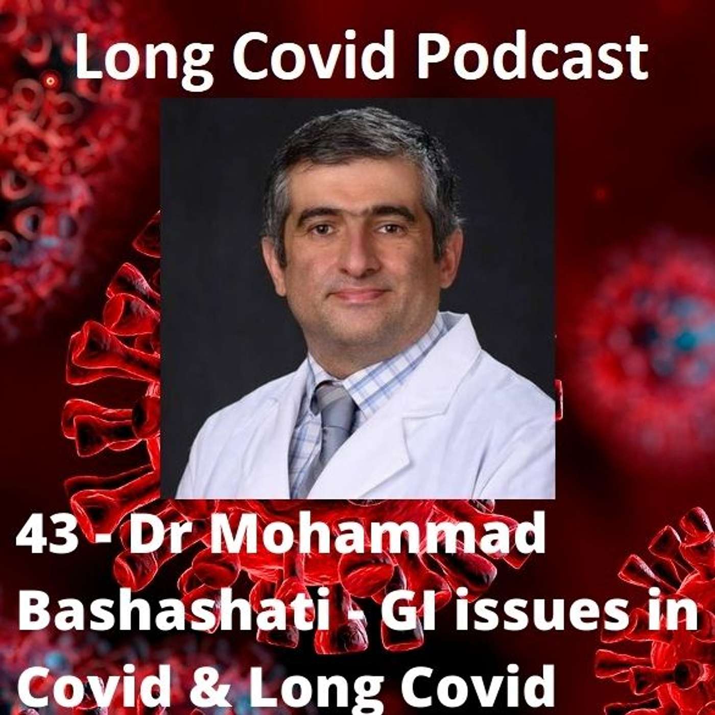 43 - Mohammad Bashashati - GI issues in Covid & Long Covid