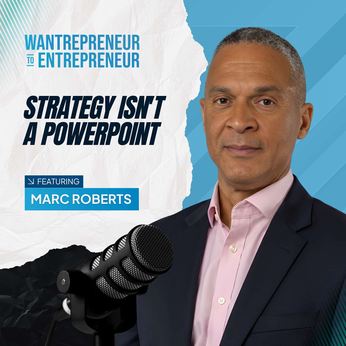 1459: Strategy Isn't a PowerPoint: It's the Soul of Your Business w/ Marc Roberts