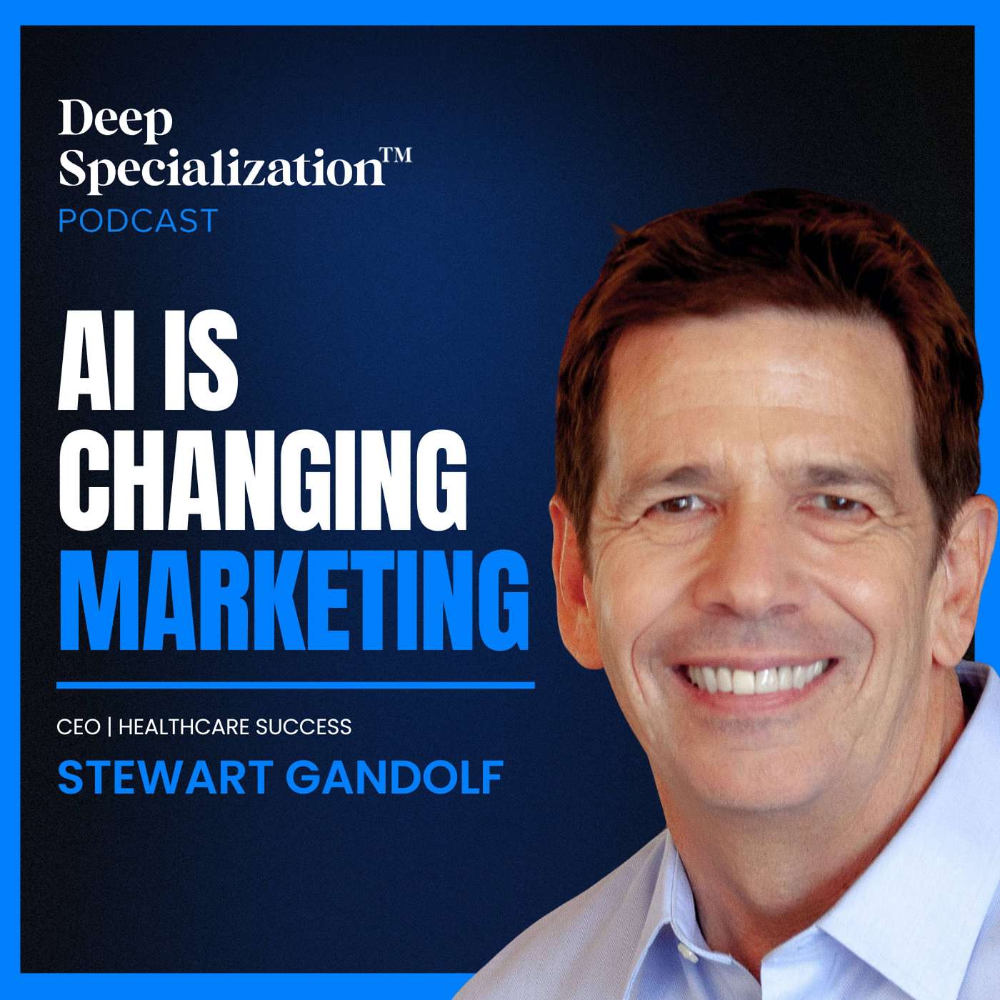 AI Is Revolutionizing Healthcare Marketing | Stewart Gandolf AI Is Revolutionizing Healthcare Marketing | Stewart Gandolf
