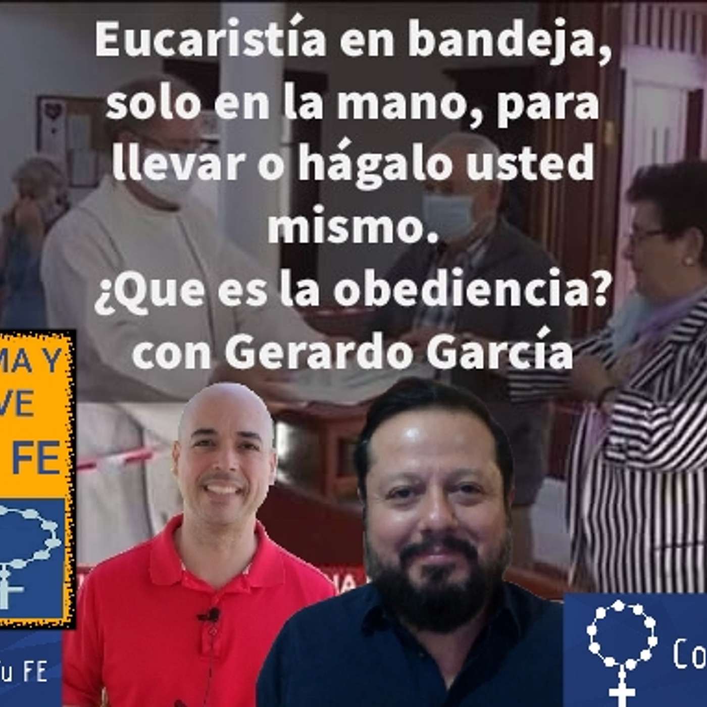 Episodio 257: 😱 Eucaristía para llevar 😪Sólo en la mano🚫 Hágalo usted mismo📥 En bandeja 🤦‍♂️¿Qué es la Obediencia? episode artwork