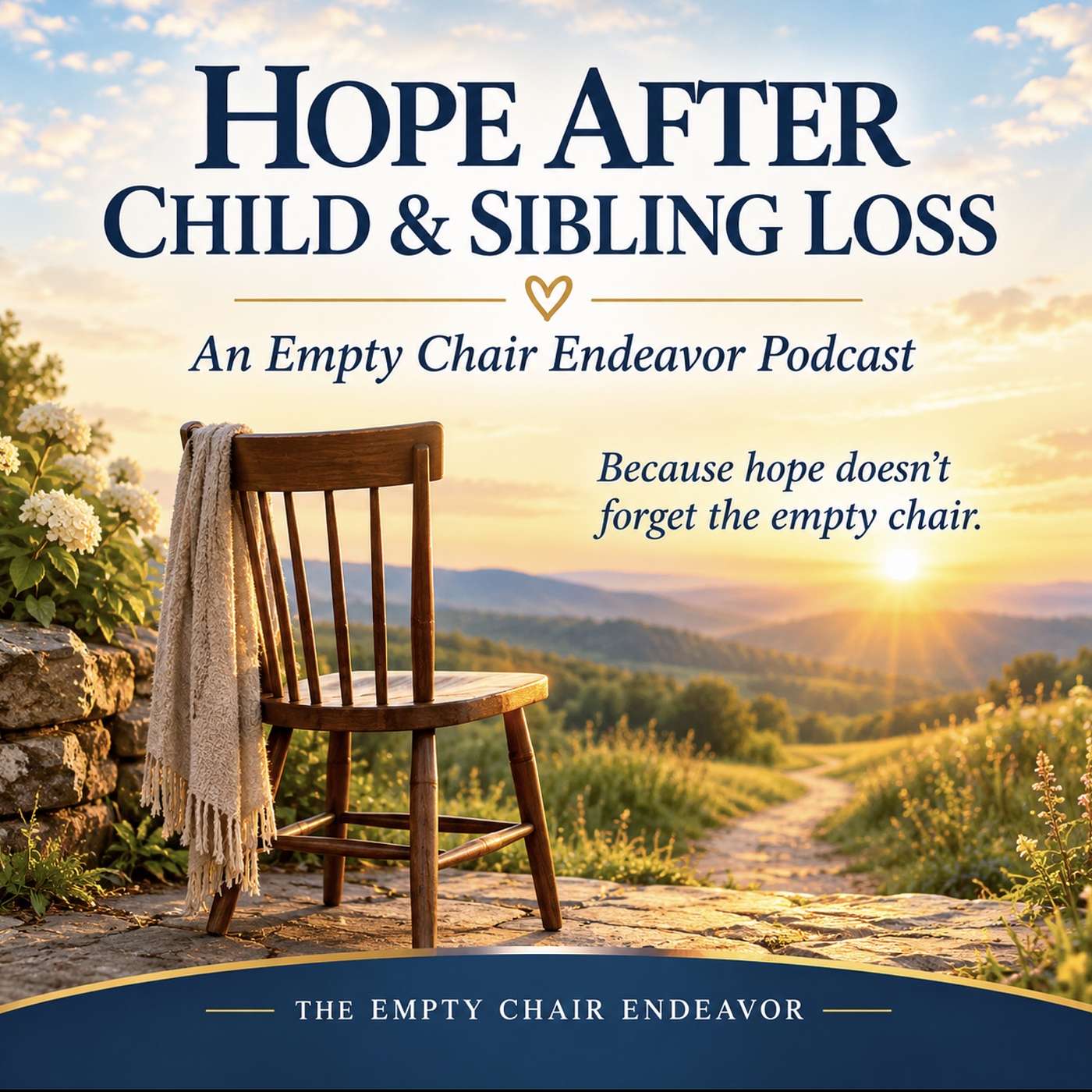 Artwork for Hope After Child & Sibling Loss: An Empty Chair Endeavor Podcast