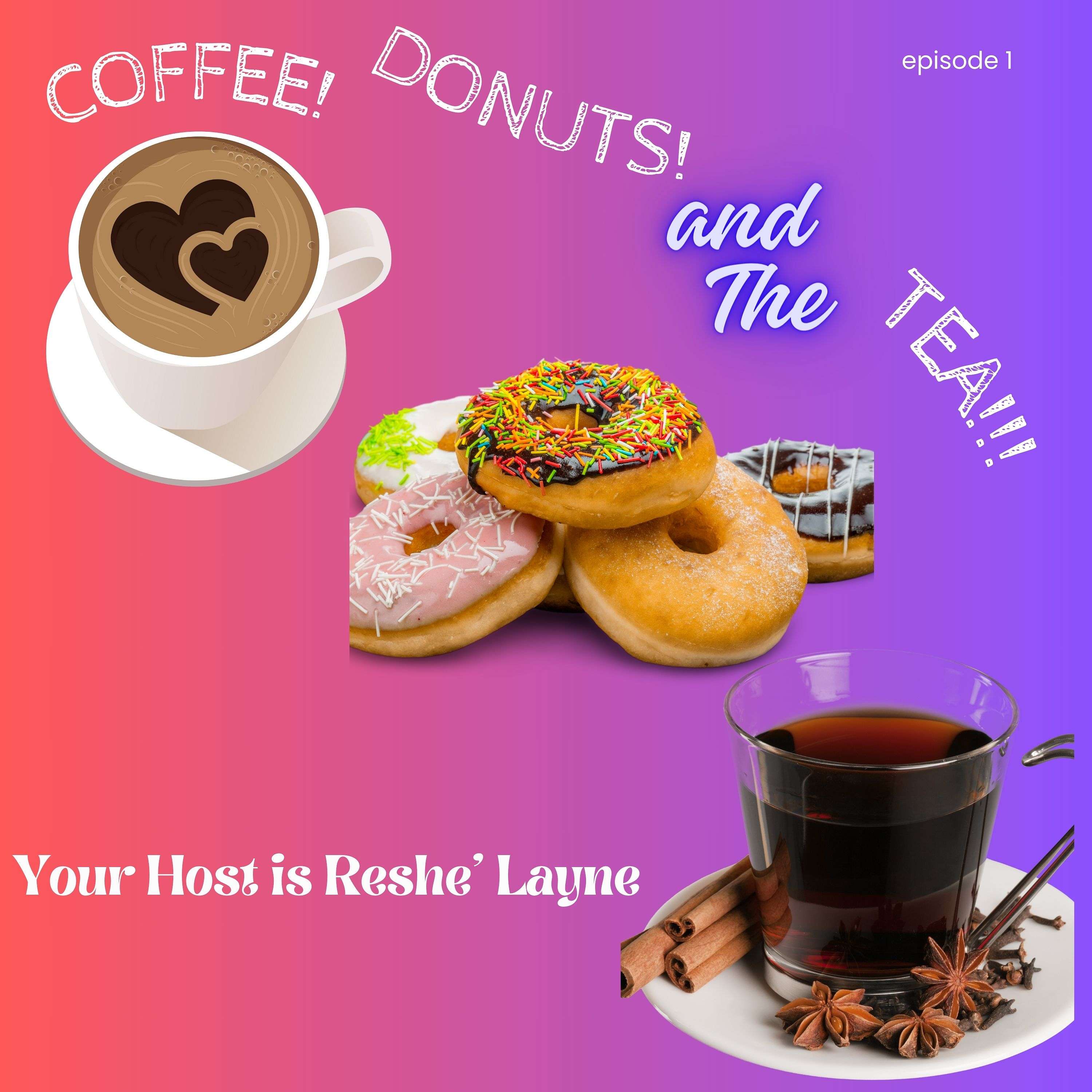 Coffee, Donuts, and the Tea Podcast podcast artwork